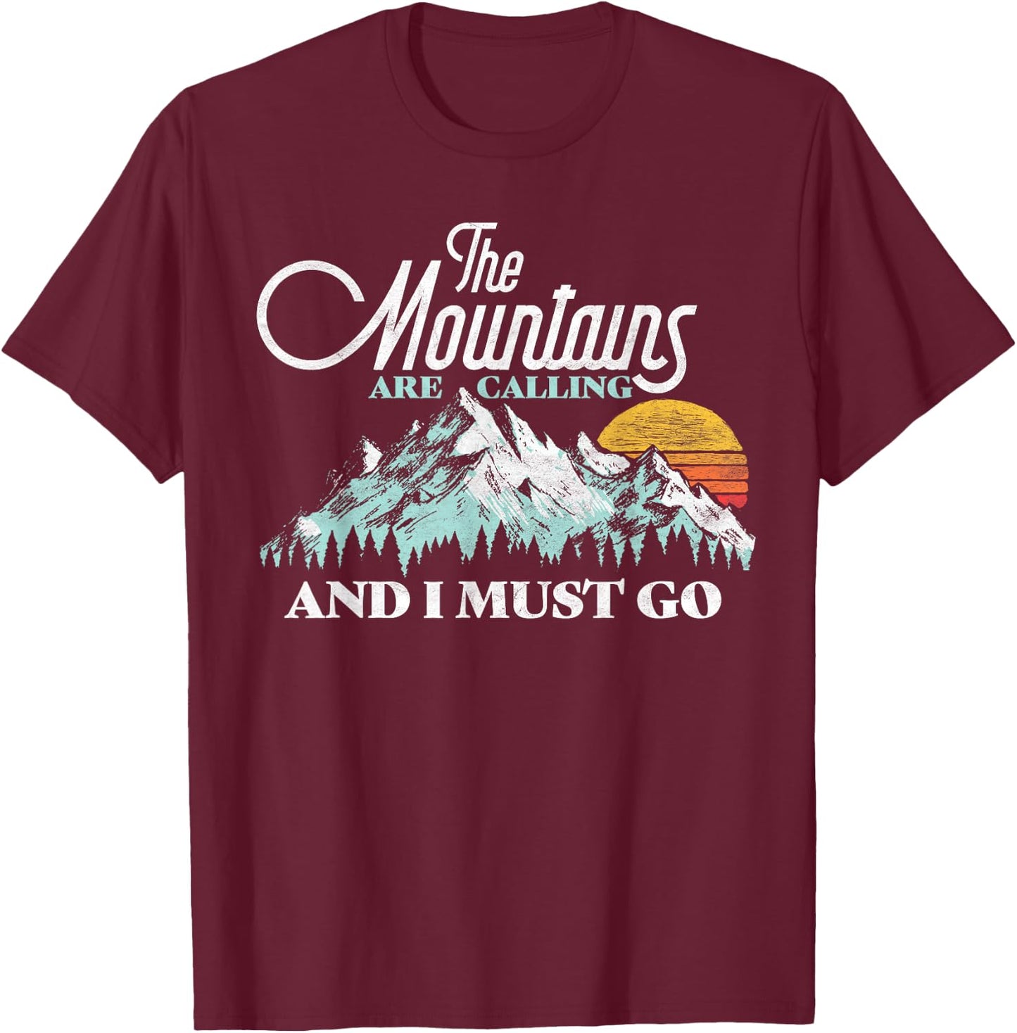 Mountains Are Calling & I Must Go Retro Vintage T-Shirt - T-Shirt | Maroon