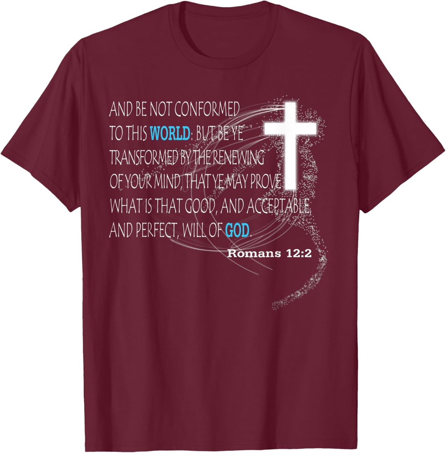 Romans 12:2 T-Shirt - T-Shirt | Maroon