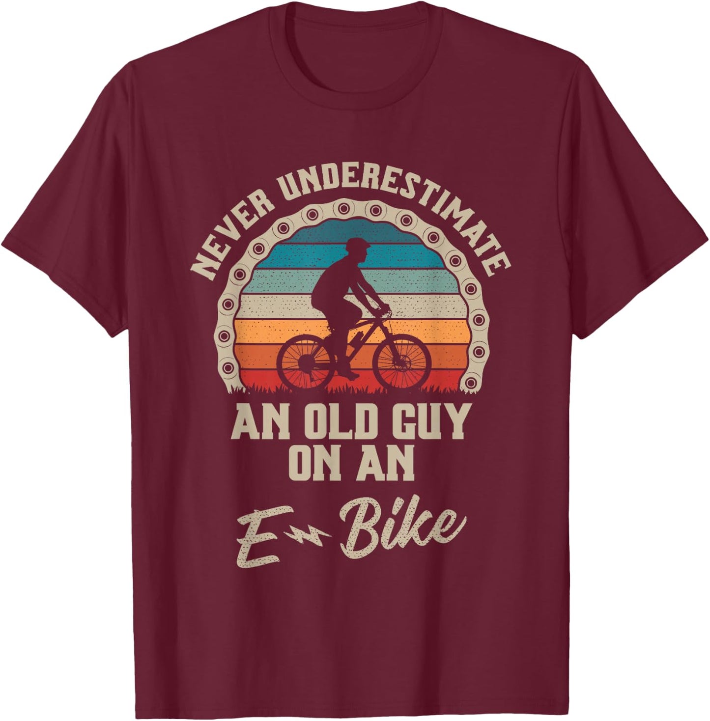 Never Underestimate an Old Guy On an E-Bike Biking T-Shirt - T-Shirt | Maroon