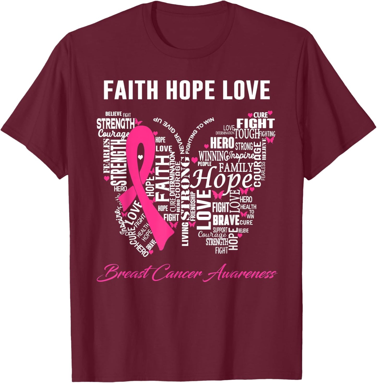 Faith Hope Love Breast Cancer Awareness T-Shirt - T-Shirt | Maroon
