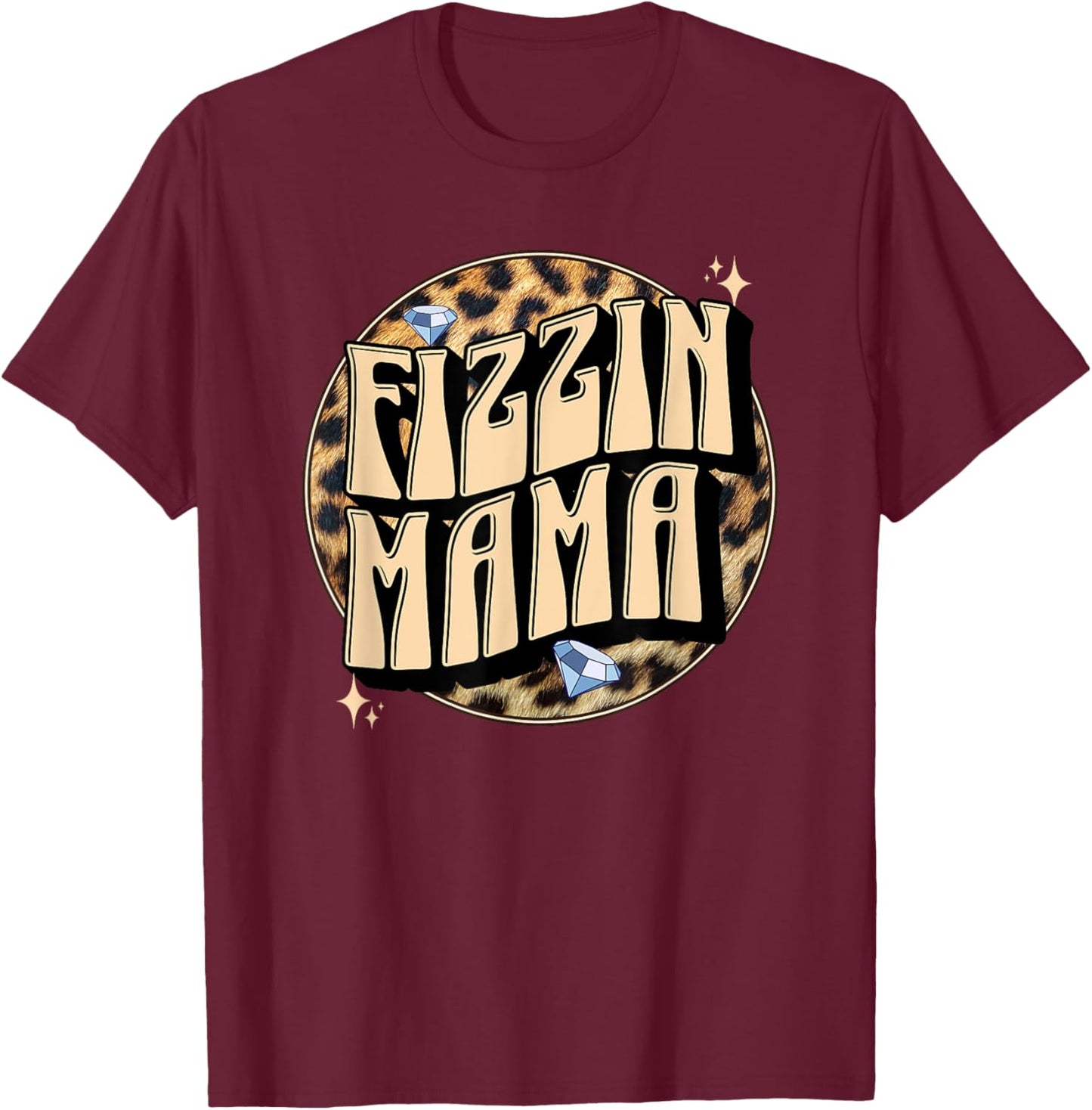 Wild Cheetah Fizzin Mama T-Shirt - T-Shirt | Maroon