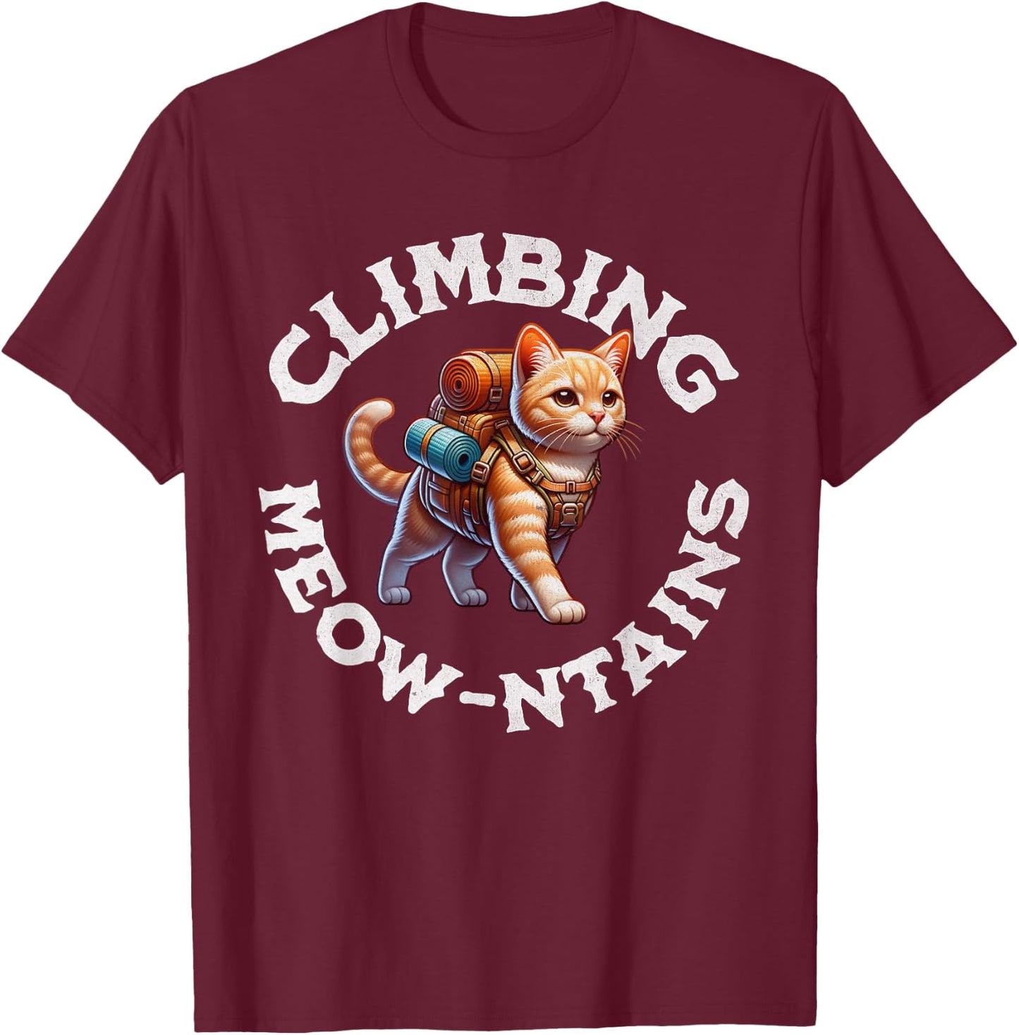 Cat Climbing Mountains Hiking Outdoors Adventure Trekking T-Shirt - T-Shirt | Maroon