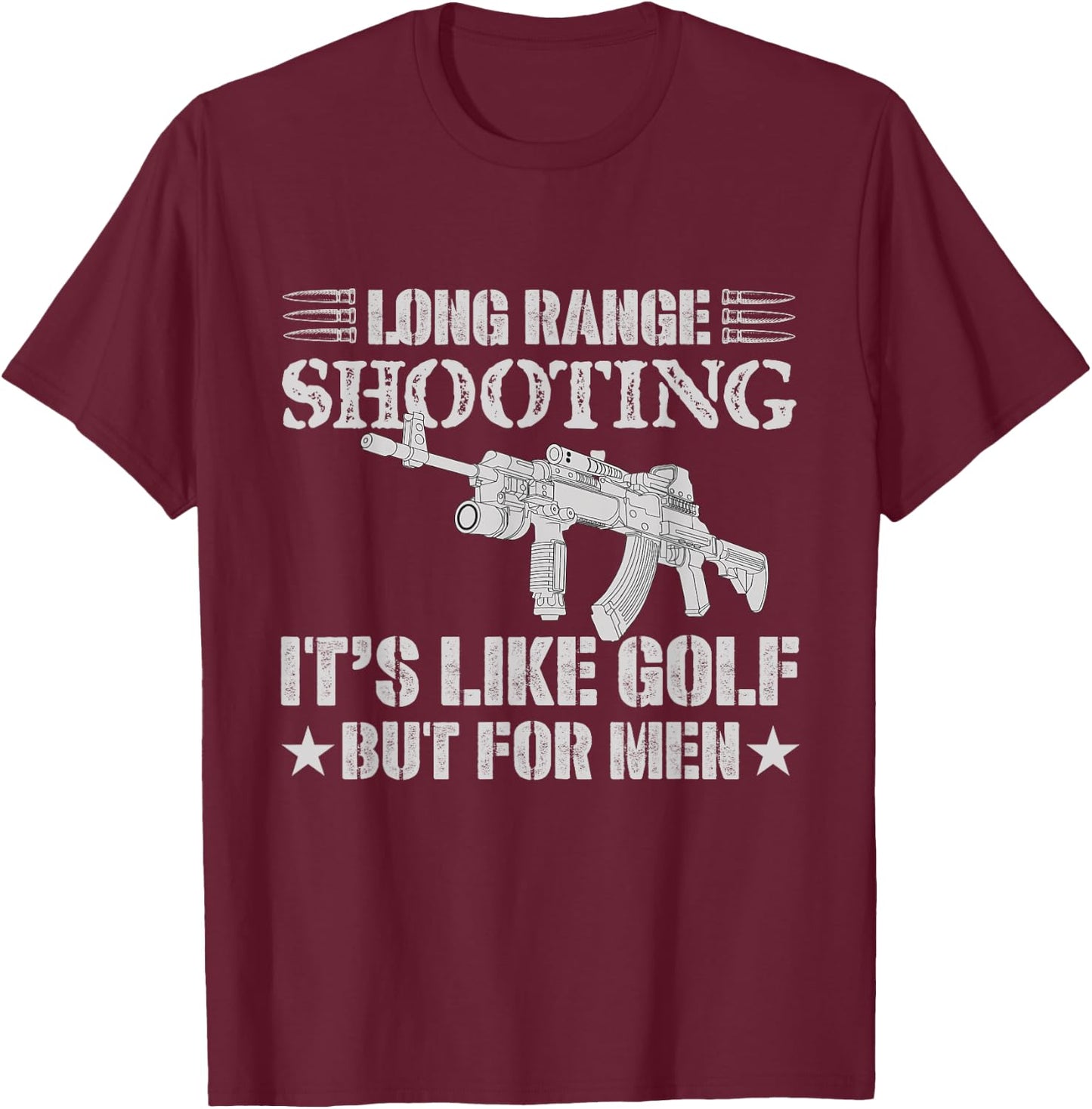 Long Range Shooting It's Like Golf But Sniper T-Shirt - T-Shirt | Maroon
