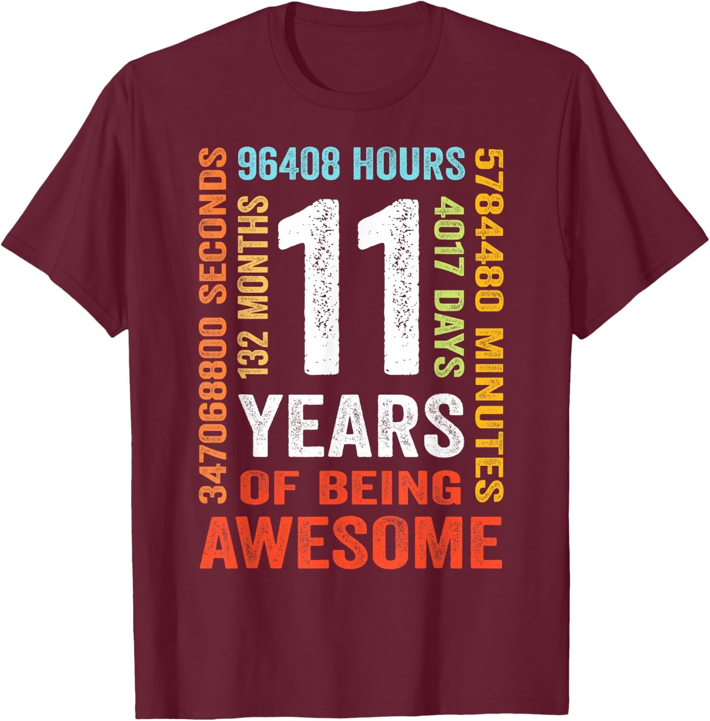 11 Years 132 Months of Being Awesome 11th Birthday Gift T-Shirt - T-Shirt | Maroon