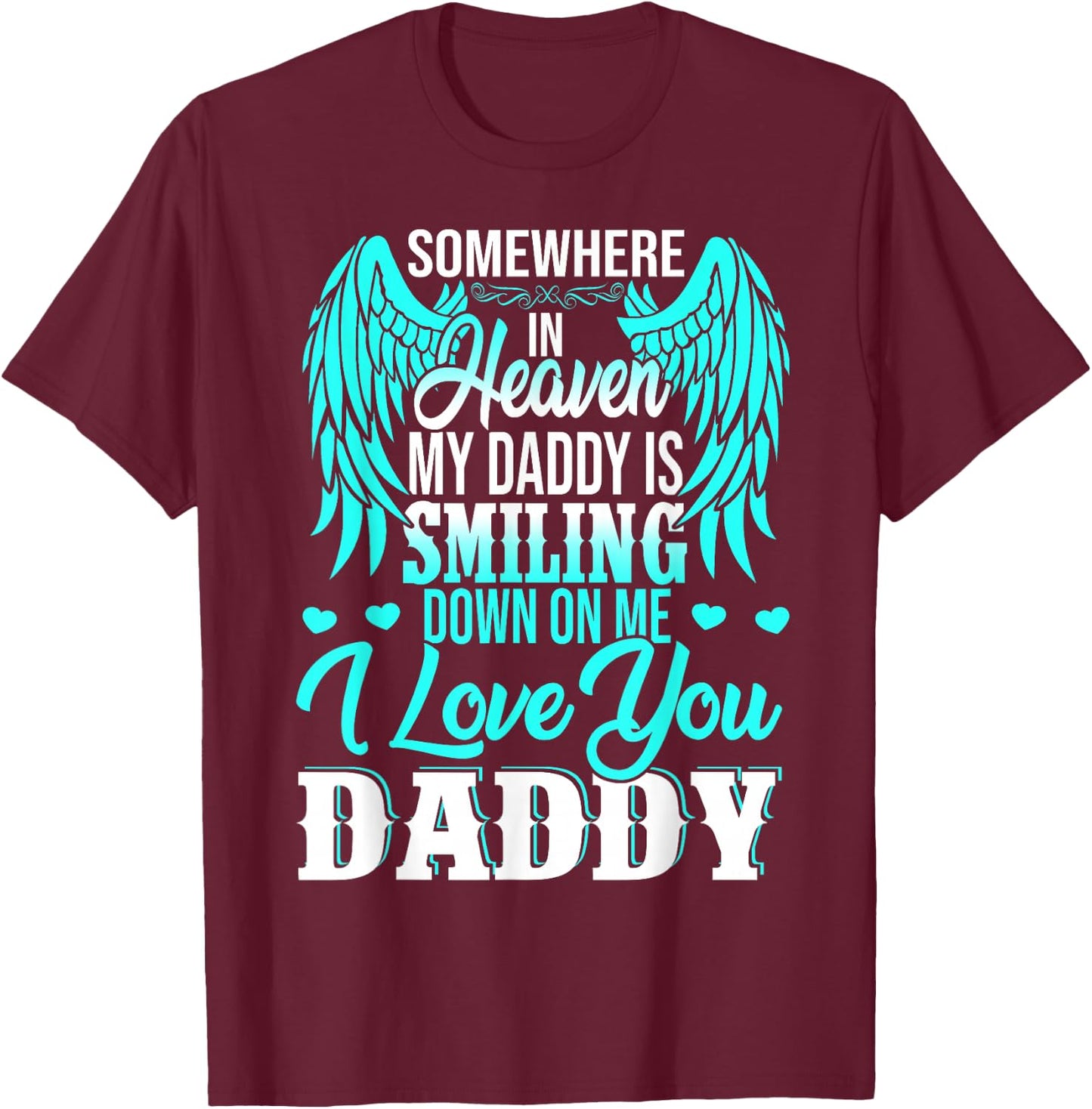 Proud My Daddy In Heaven Happy Father's Day Proud Of Daddy T-Shirt - T-Shirt | Maroon