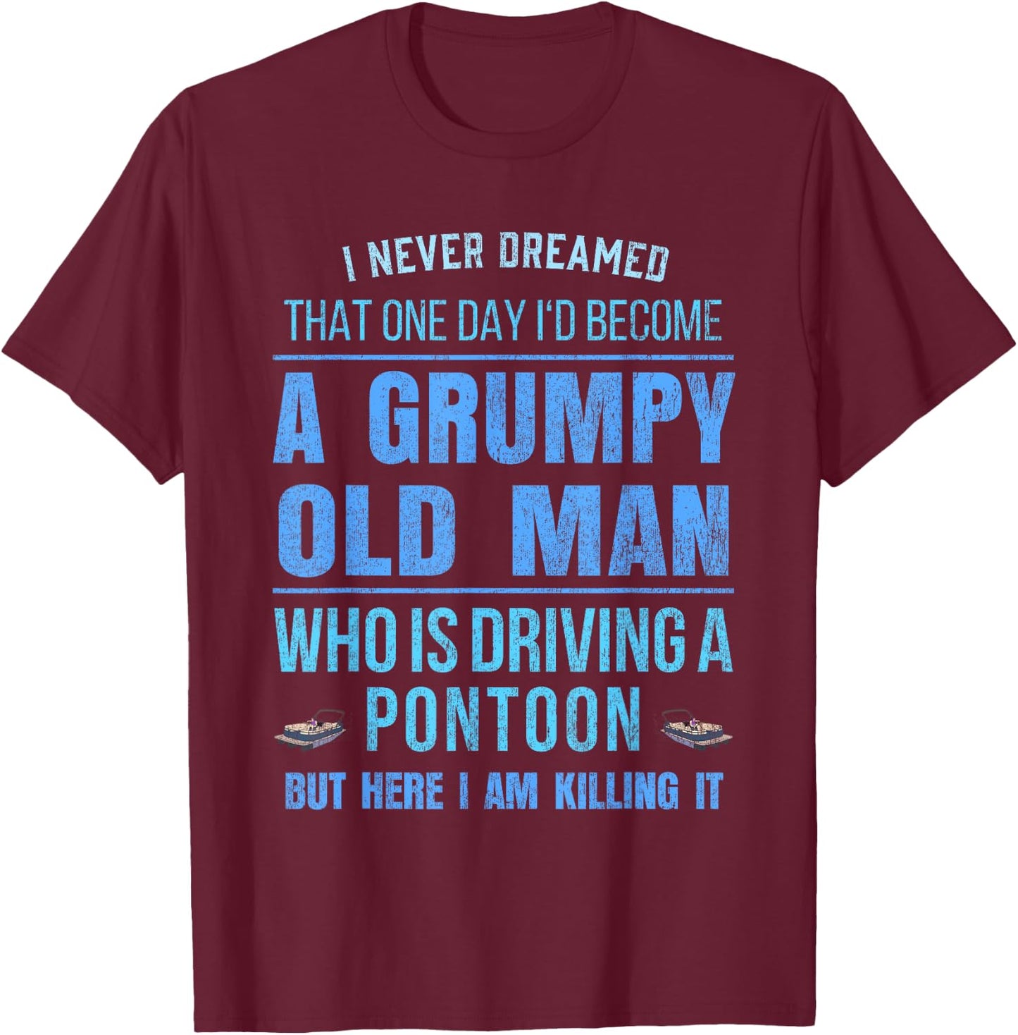 Pontoon Boat Fun At The Lake Gift Tritoon Captains T-Shirt - T-Shirt | Maroon