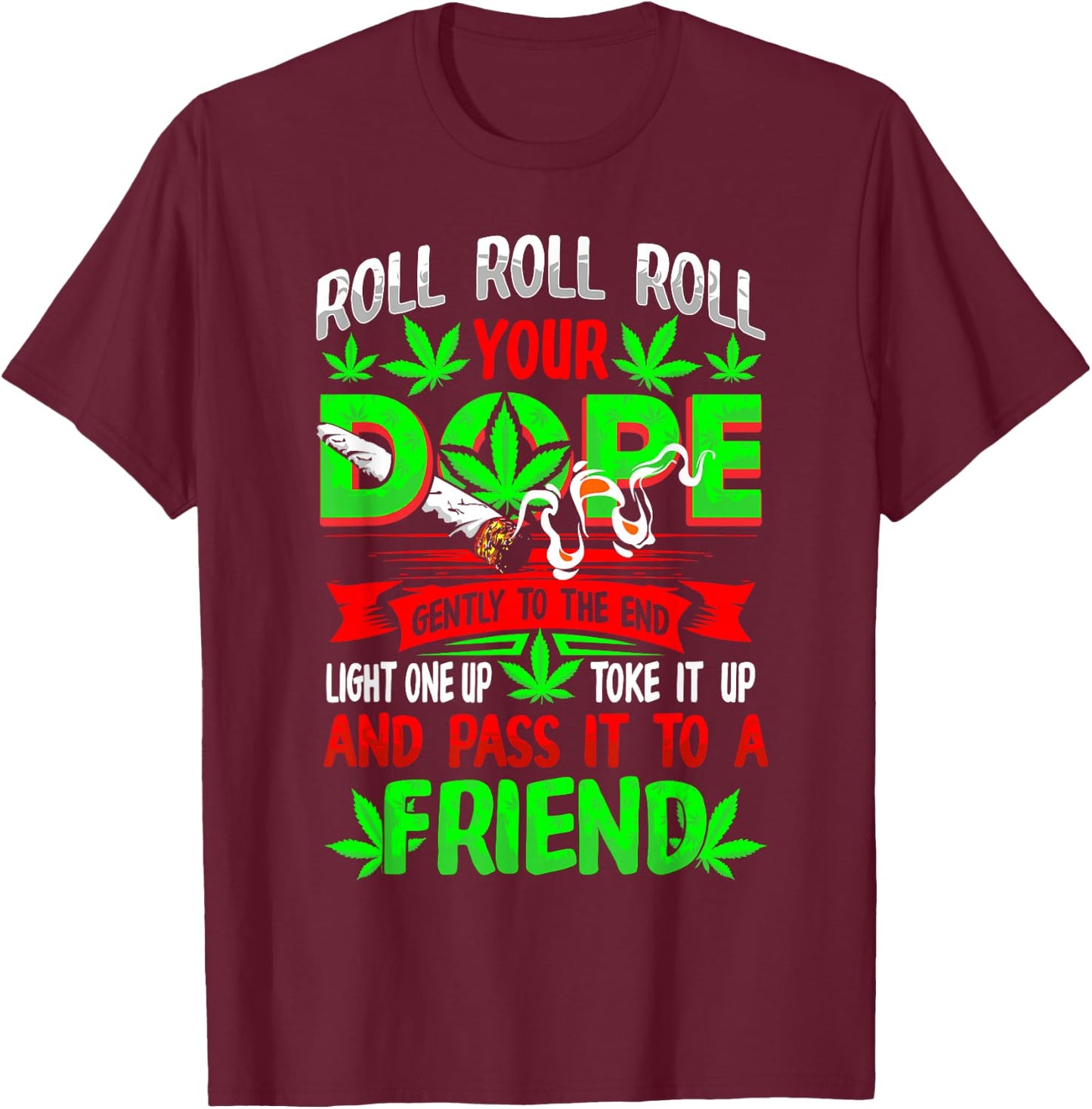 Funny Weed Pot Lover Roll Joint Friend Smoking Marijuana Short Sleeve T-Shirt - T-Shirt | Maroon