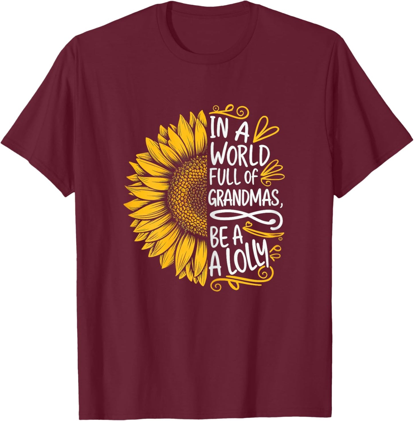 In A World Full Of Grandmas Be A Lolly Shirt Women Grandma T-Shirt - T-Shirt | Maroon