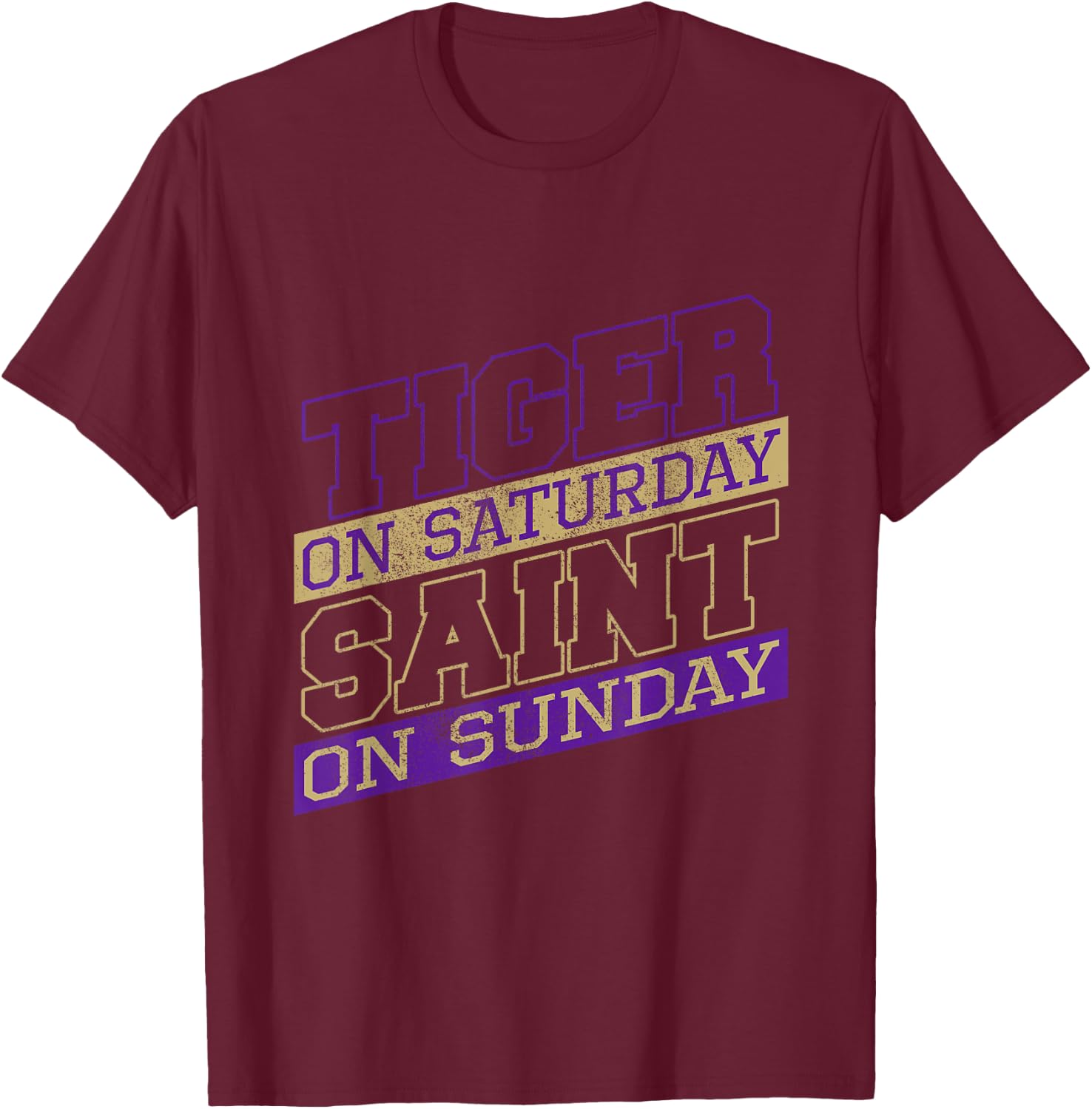 Funny Tiger On Saturday Saint On Sunday Feline Wild Tiger T-Shirt - T-Shirt | Maroon