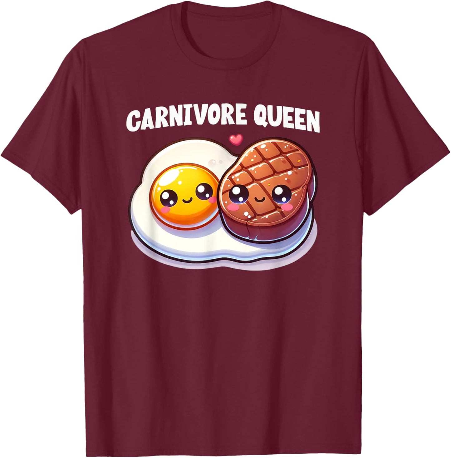 Carnivore Queen Steak Eggs Meat Eater Keto Diet Gym Workout T-Shirt - T-Shirt | Maroon
