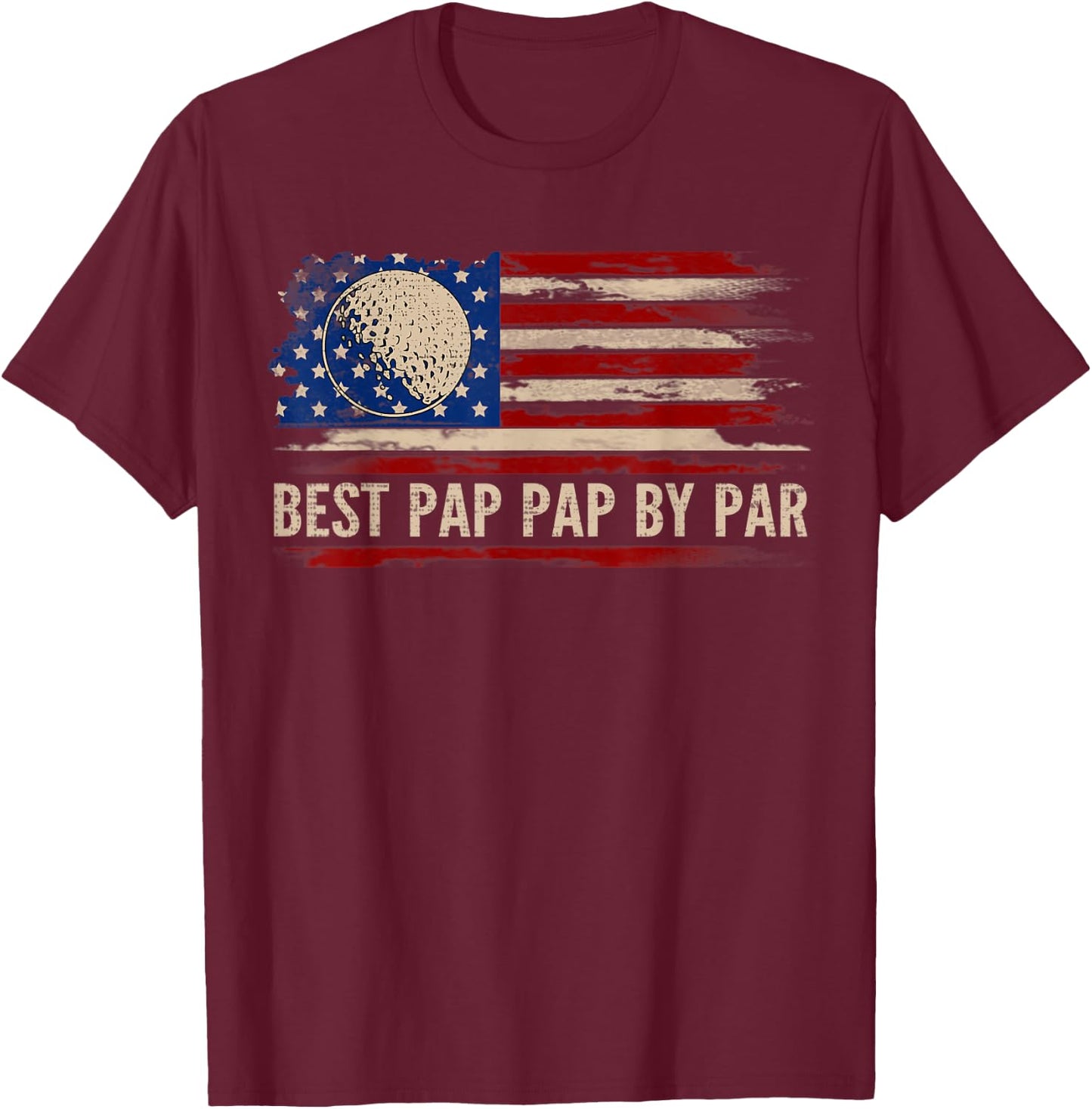 Vintage Best Pap Pap By Par American Flag Golf/Golfer Gift T-Shirt - T-Shirt | Maroon