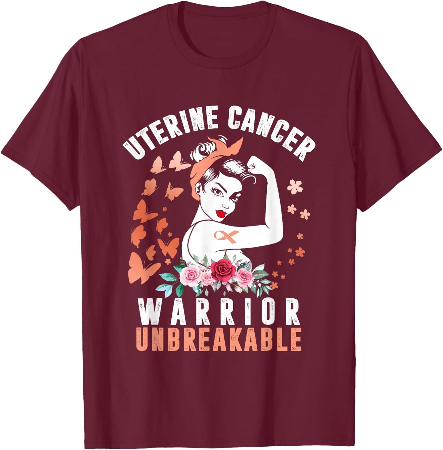 Uterine Cancer Awareness Warrior Unbreakable Strong Woman T-Shirt - T-Shirt | Maroon