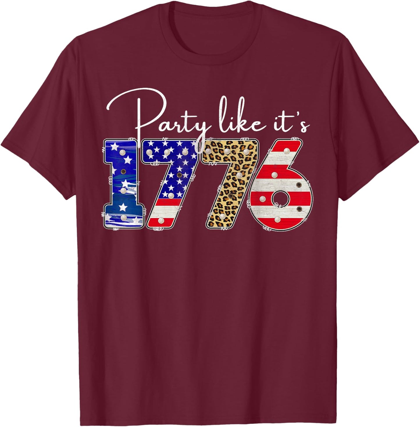Party Like It Is 1776 Funny July 4th Party Like It Is 1776 Men T-Shirt - T-Shirt | Maroon
