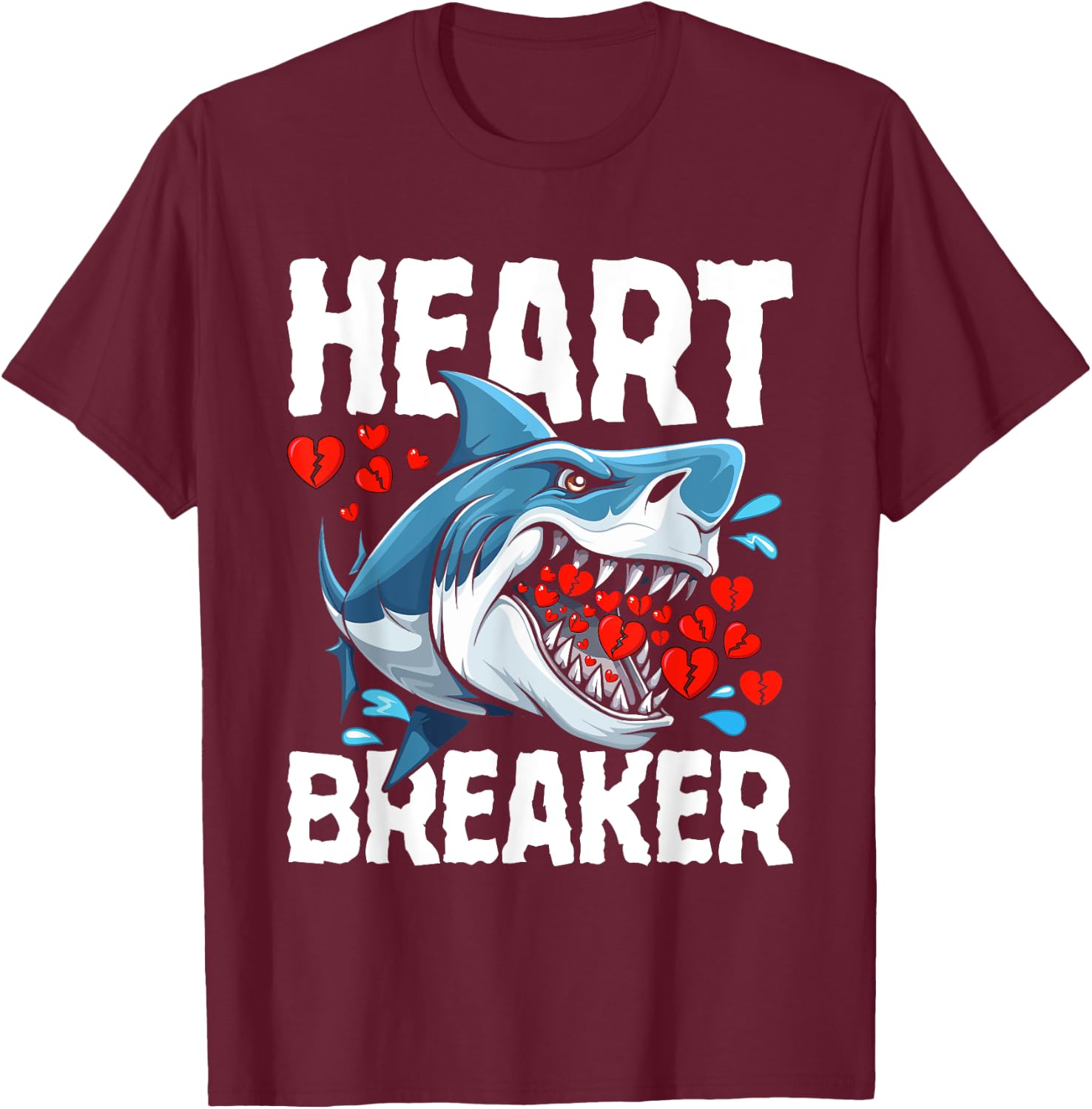 Shark Heart Breaker Happy Valentine’s Day Funny Sarcastic T-Shirt - T-Shirt | Maroon