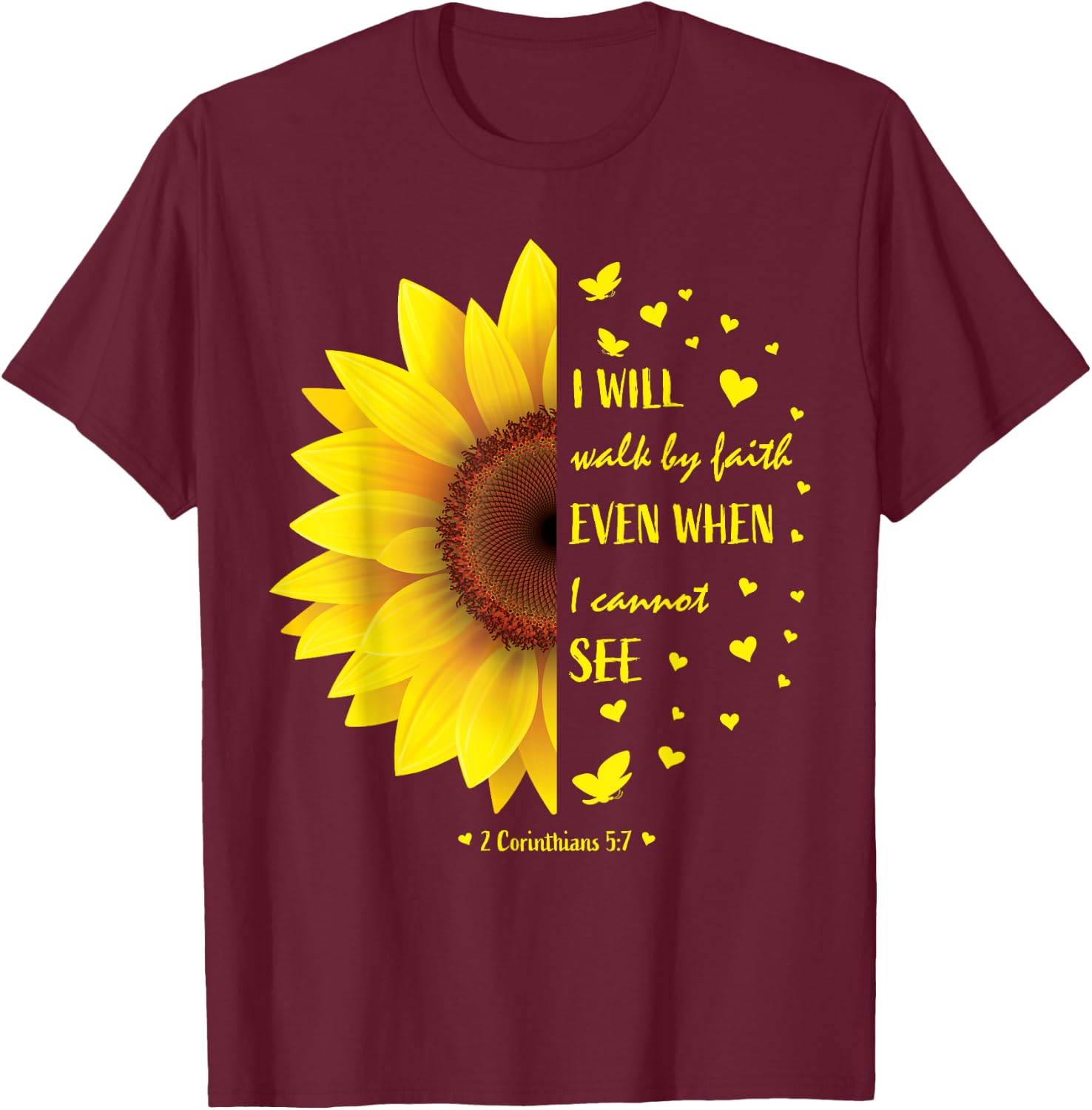 Walk by Faith Not By Sight Christian Religious Sunflower T-Shirt - T-Shirt | Maroon