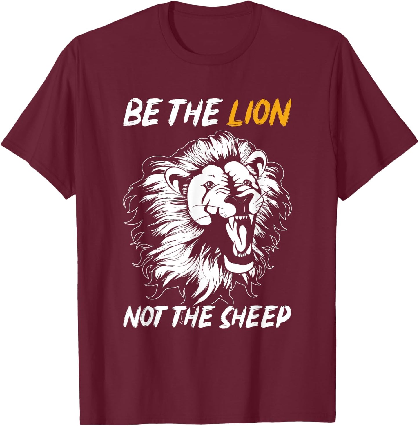 Be The Lion Not The Sheep Lion T-Shirt - T-Shirt | Maroon