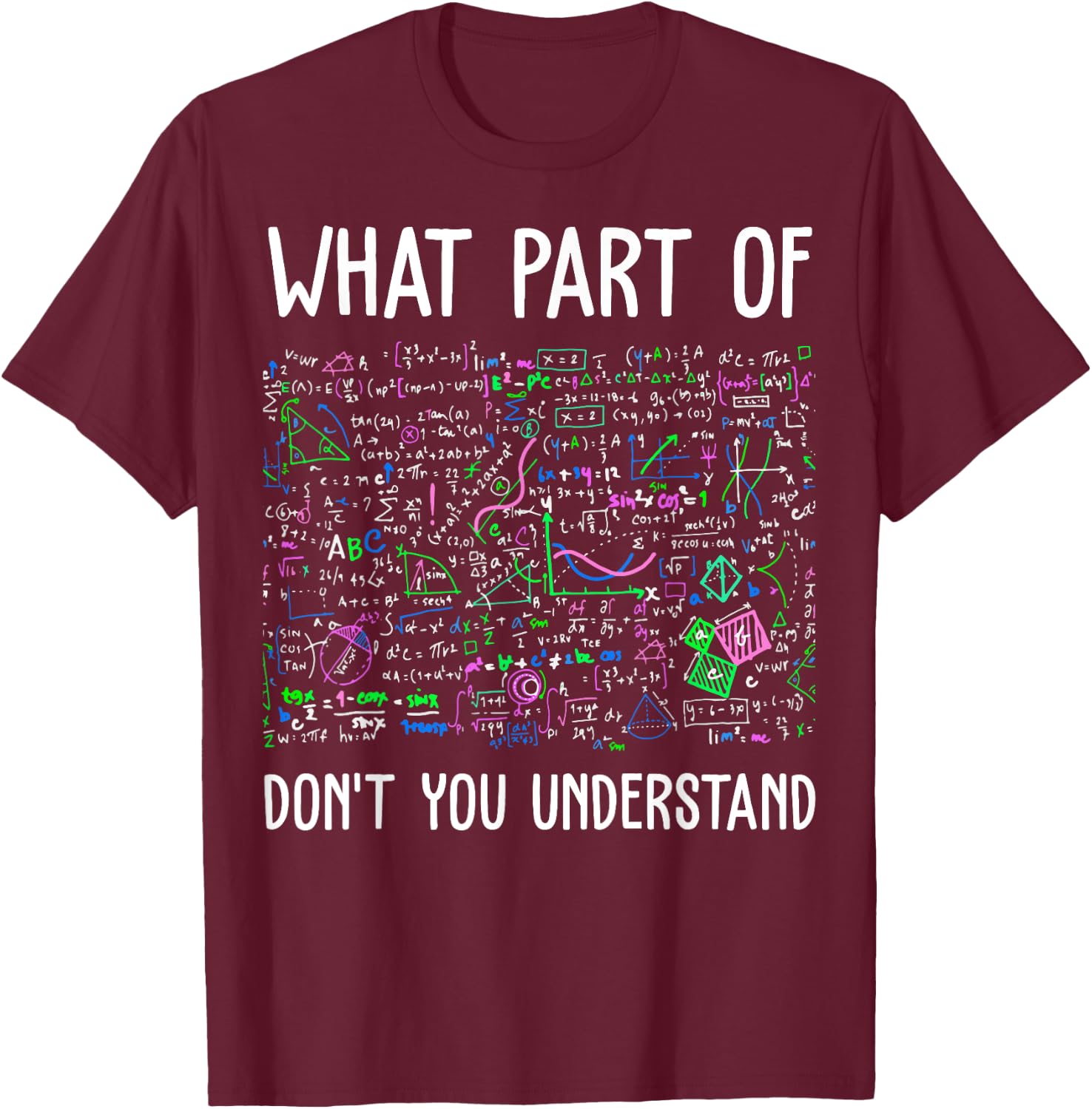 Science Funny Geek Nerd Gift Teacher STEM Mathematics T-Shirt - T-Shirt | Maroon