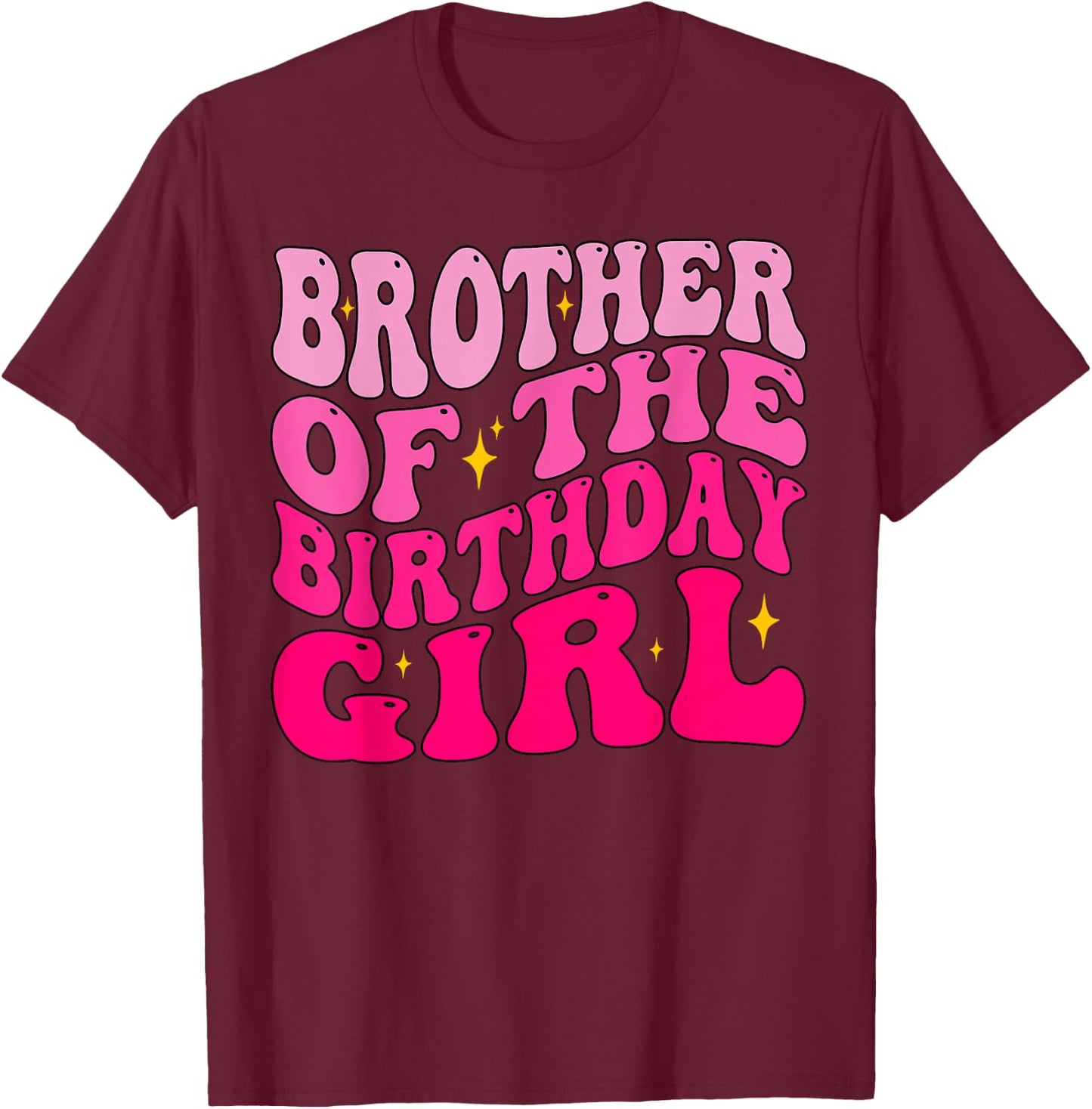 Brother of The Birthday Girl Birthday Party Groovy Retro T-Shirt - T-Shirt | Maroon