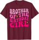 Brother of The Birthday Girl Birthday Party Groovy Retro T-Shirt - T-Shirt | Maroon