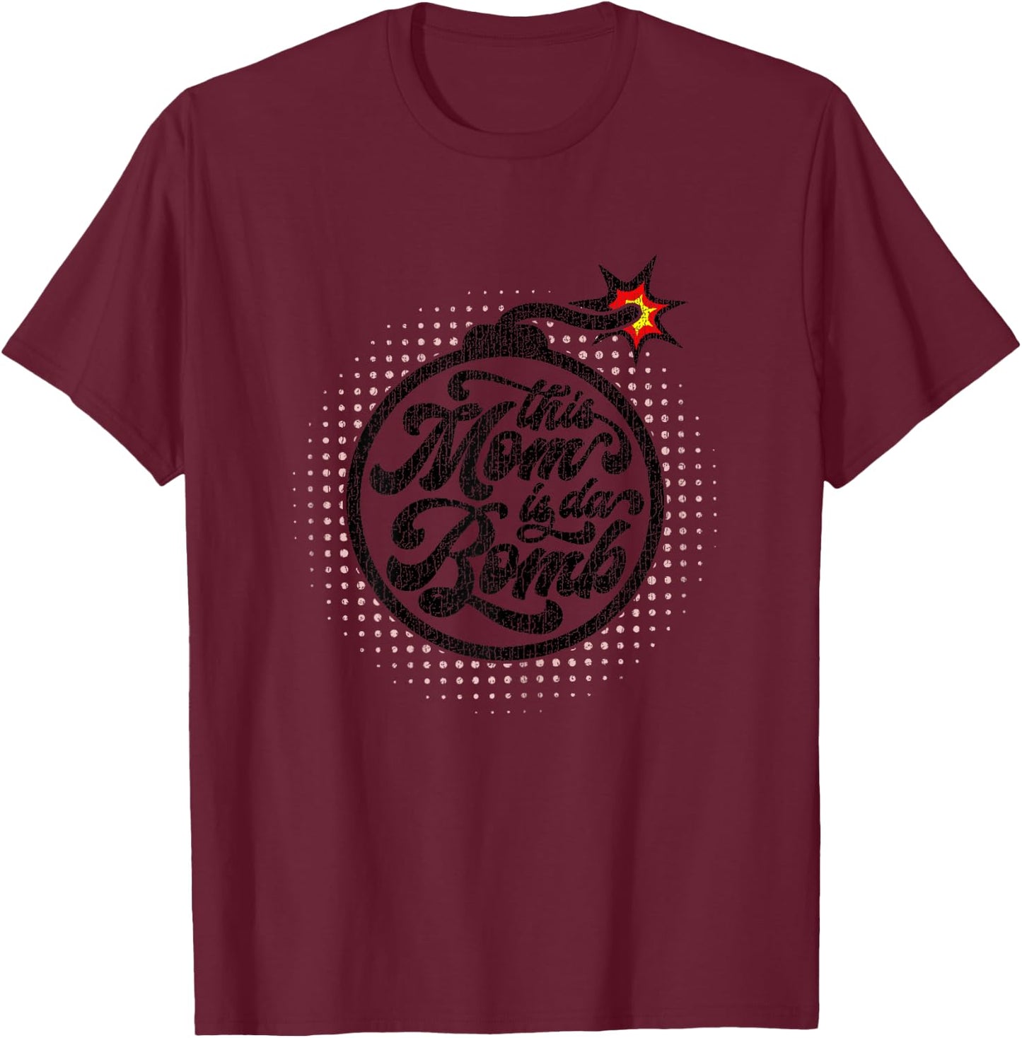 Mother's Day Mom da Bomb Great T-Shirt - T-Shirt | Maroon
