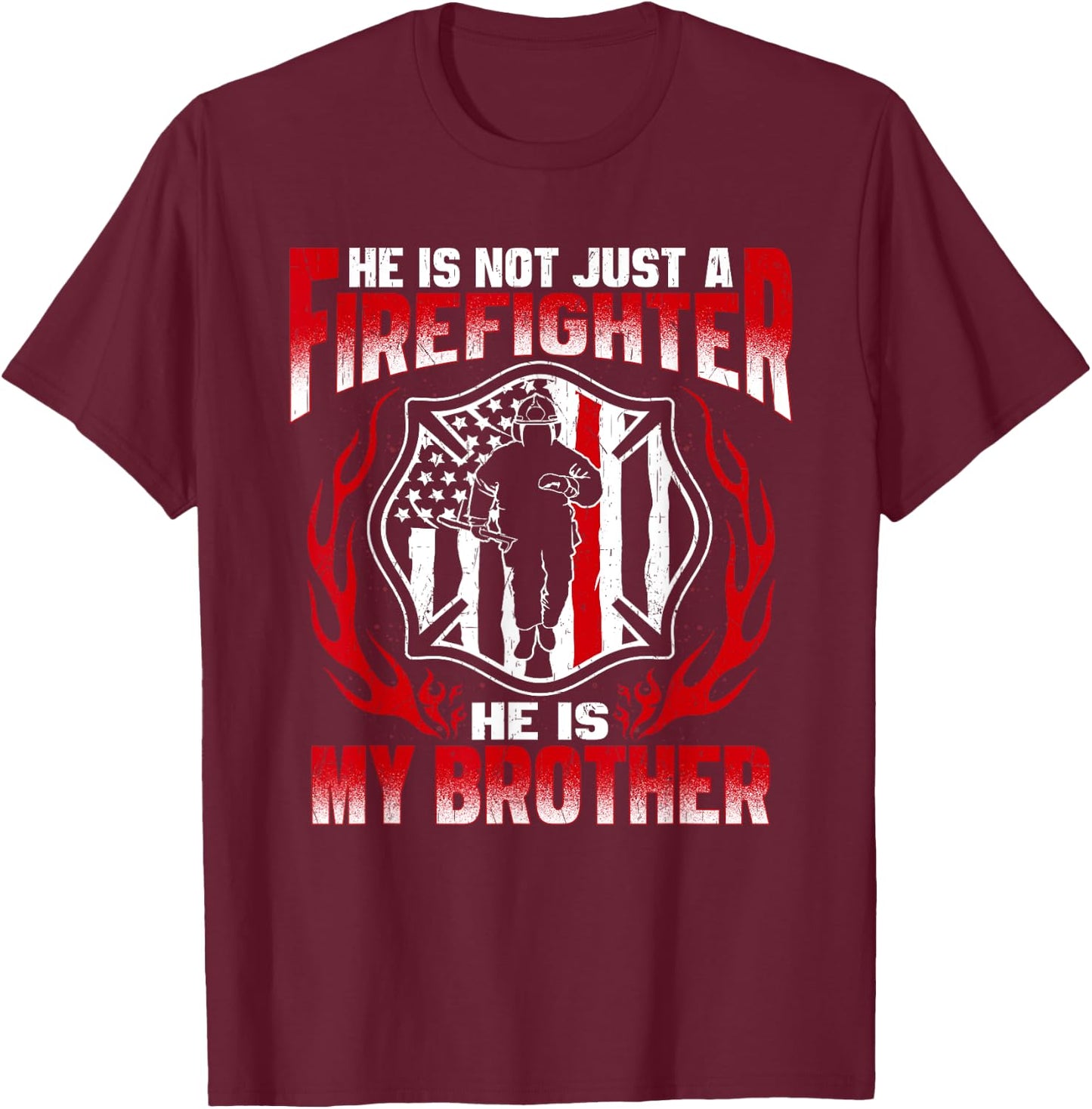 My Brother Is A Firefighter Hero - Proud Fire Sibling Gifts T-Shirt - T-Shirt | Maroon