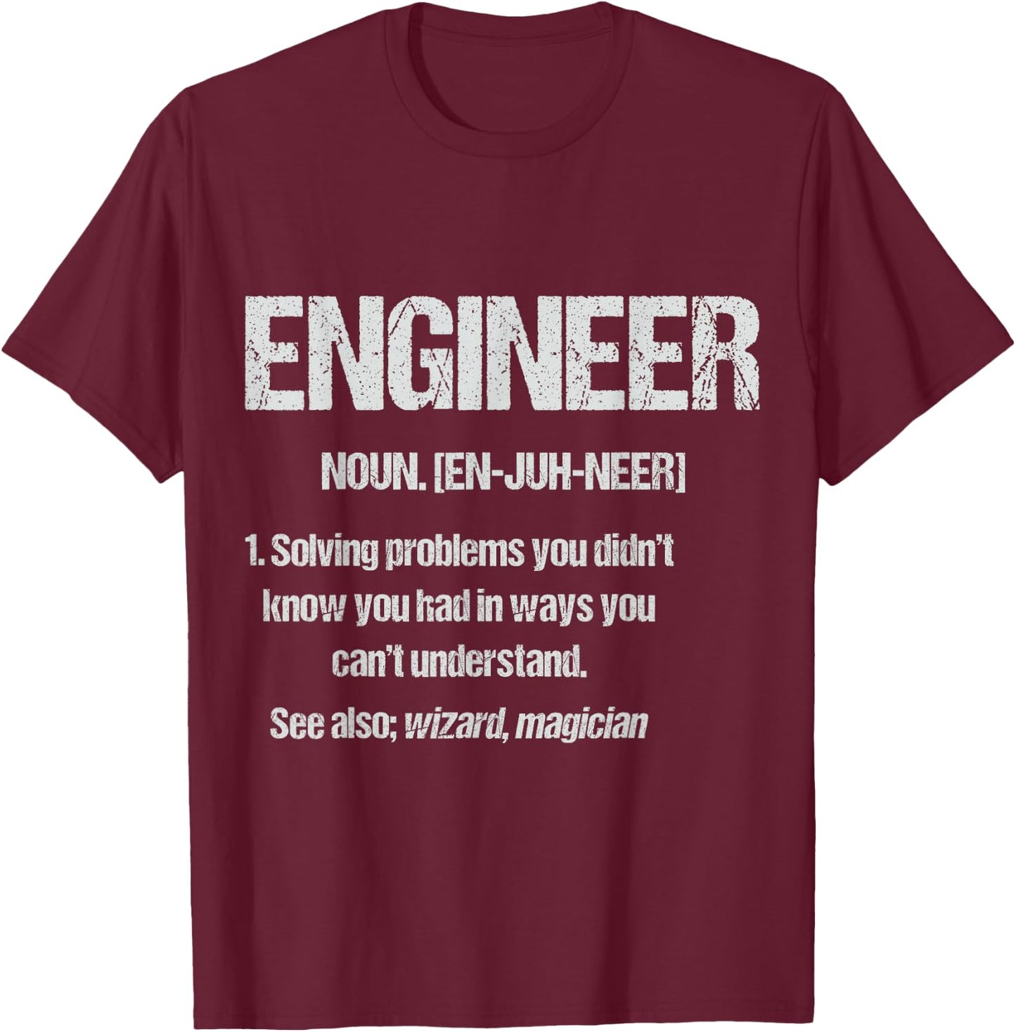 Lustige Ingenieurgeschenke fr Mnner und Frauen Engineer Definition with Funny Saying T-Shirt - T-Shirt | Maroon
