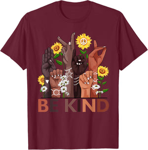 Be Kind Hand Sign Language Teachers Melanin Interpreter ASL T-Shirt - T-Shirt | Maroon
