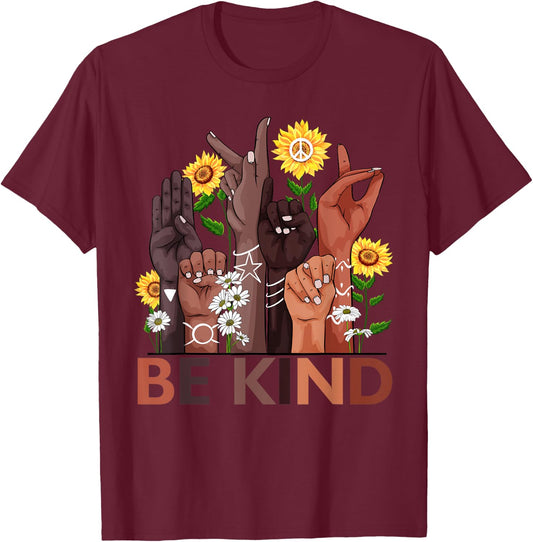 Be Kind Hand Sign Language Teachers Melanin Interpreter ASL T-Shirt - T-Shirt | Maroon