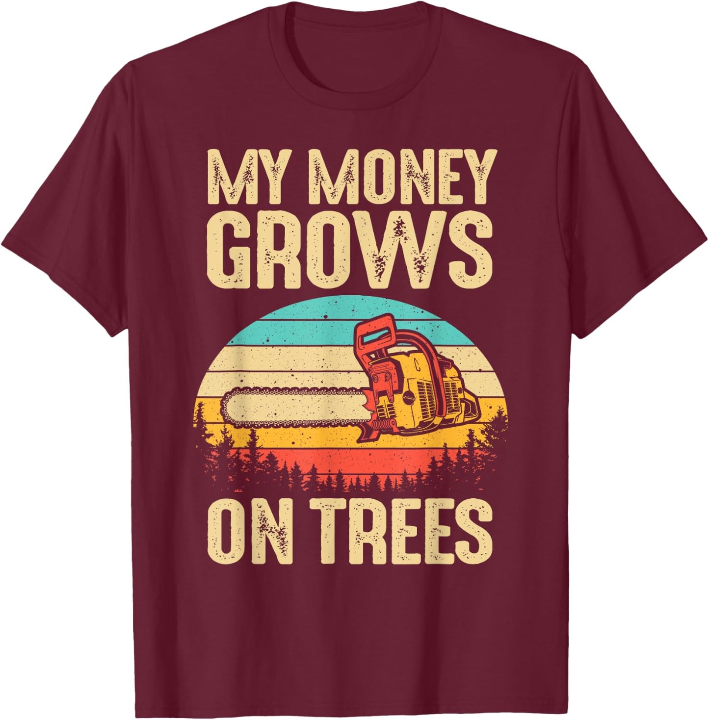 Funny Arborist Logger Gift Men Cool Tree Climber Lumberjack T-Shirt - T-Shirt | Maroon