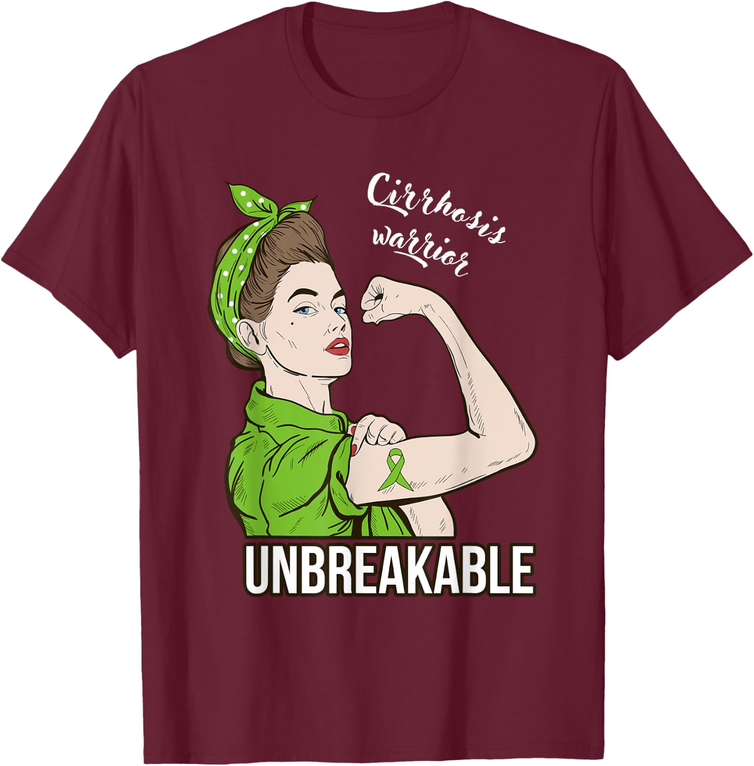 Cirrhosis Awareness Warrior Unbreakable Support T-Shirt - T-Shirt | Maroon