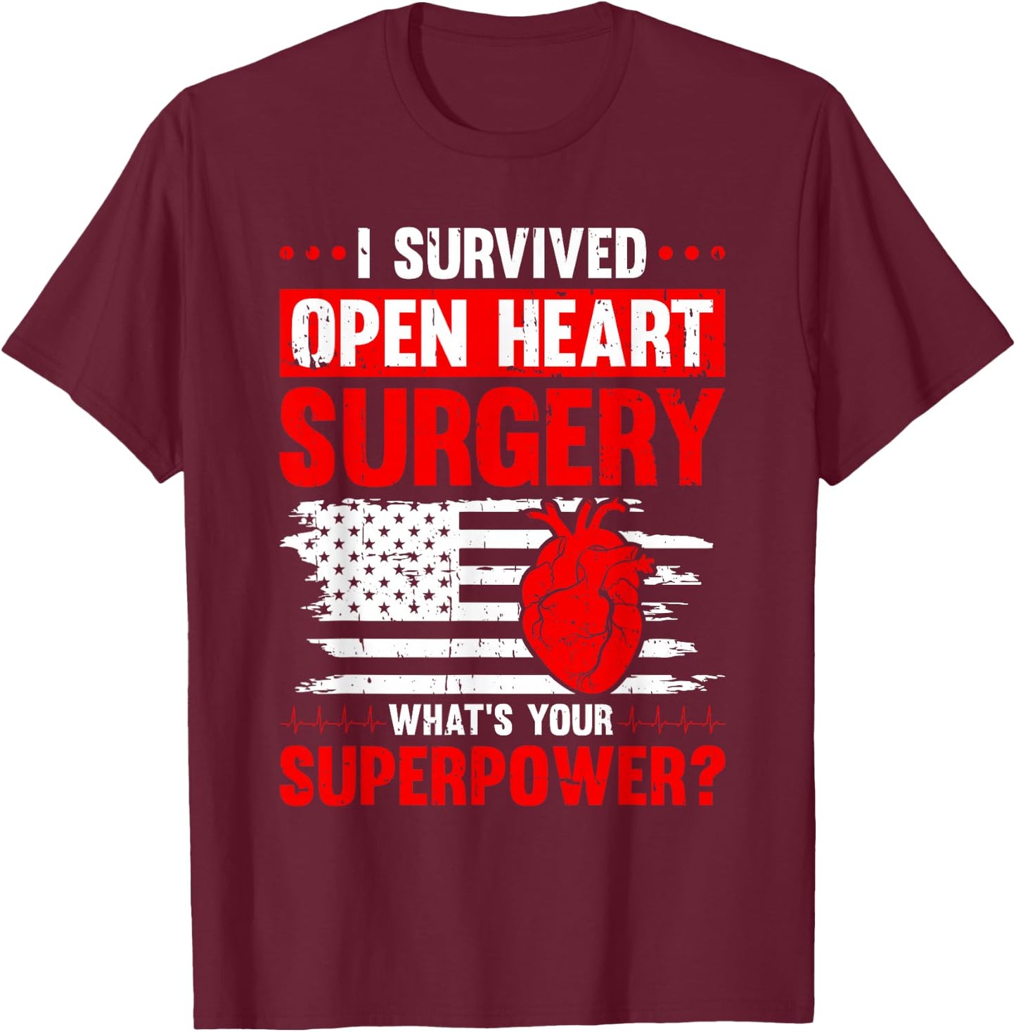 I Survived Open Heart Surgery T-Shirt - T-Shirt | Maroon