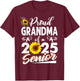 Proud Grandma Of A Class Of 2025 Senior Graduation 25 T-Shirt - T-Shirt | Maroon