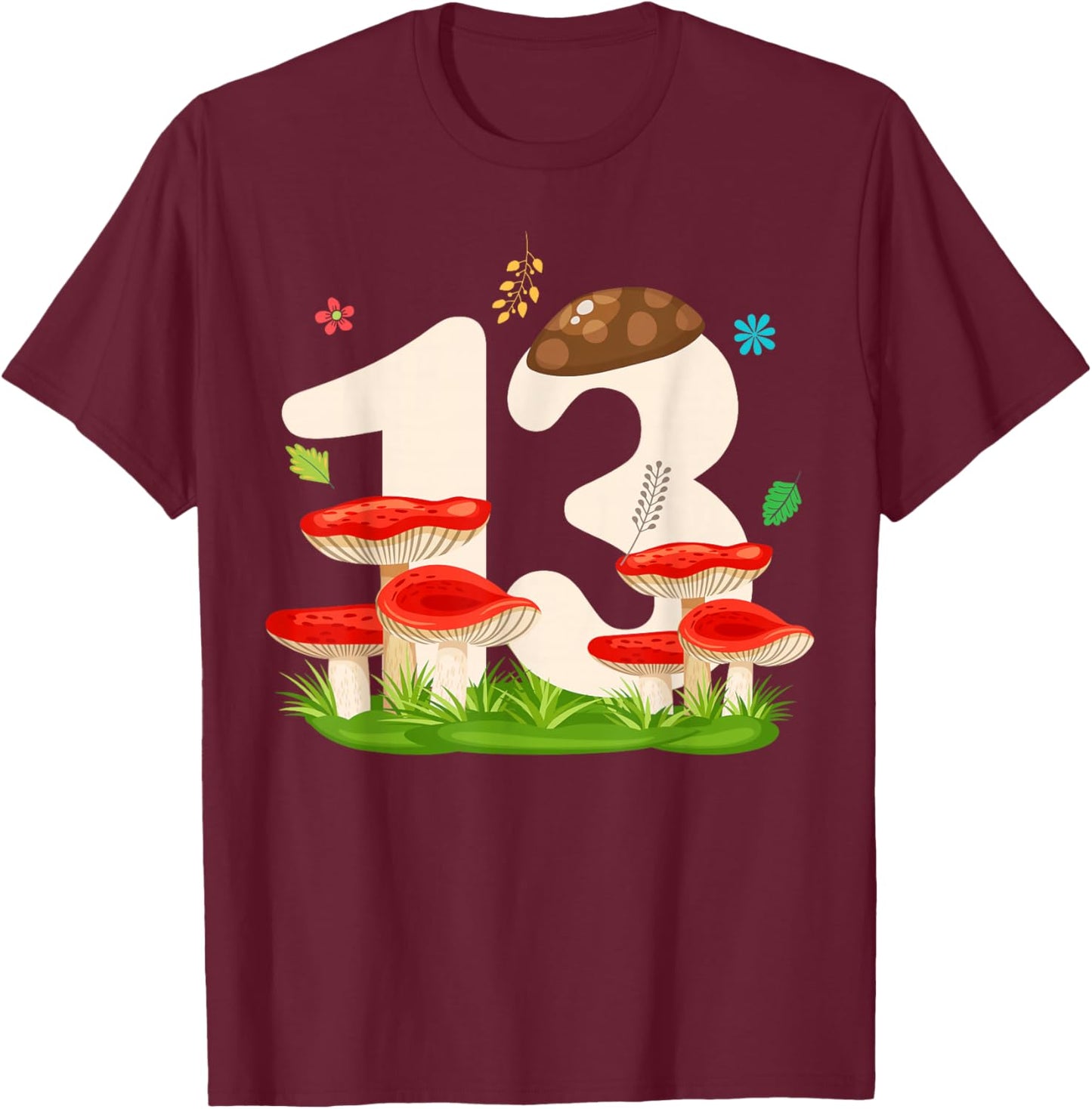 Cool 13 Mushroom 13th Bday Party 13 Years Old T-Shirt - T-Shirt | Maroon