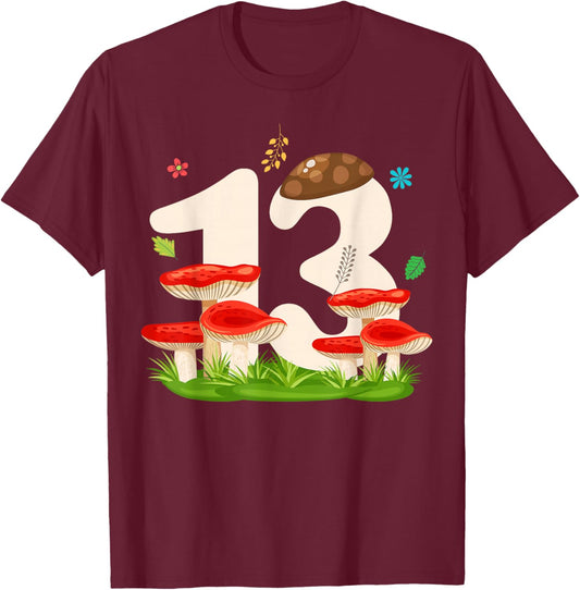 Cool 13 Mushroom 13th Bday Party 13 Years Old T-Shirt - T-Shirt | Maroon