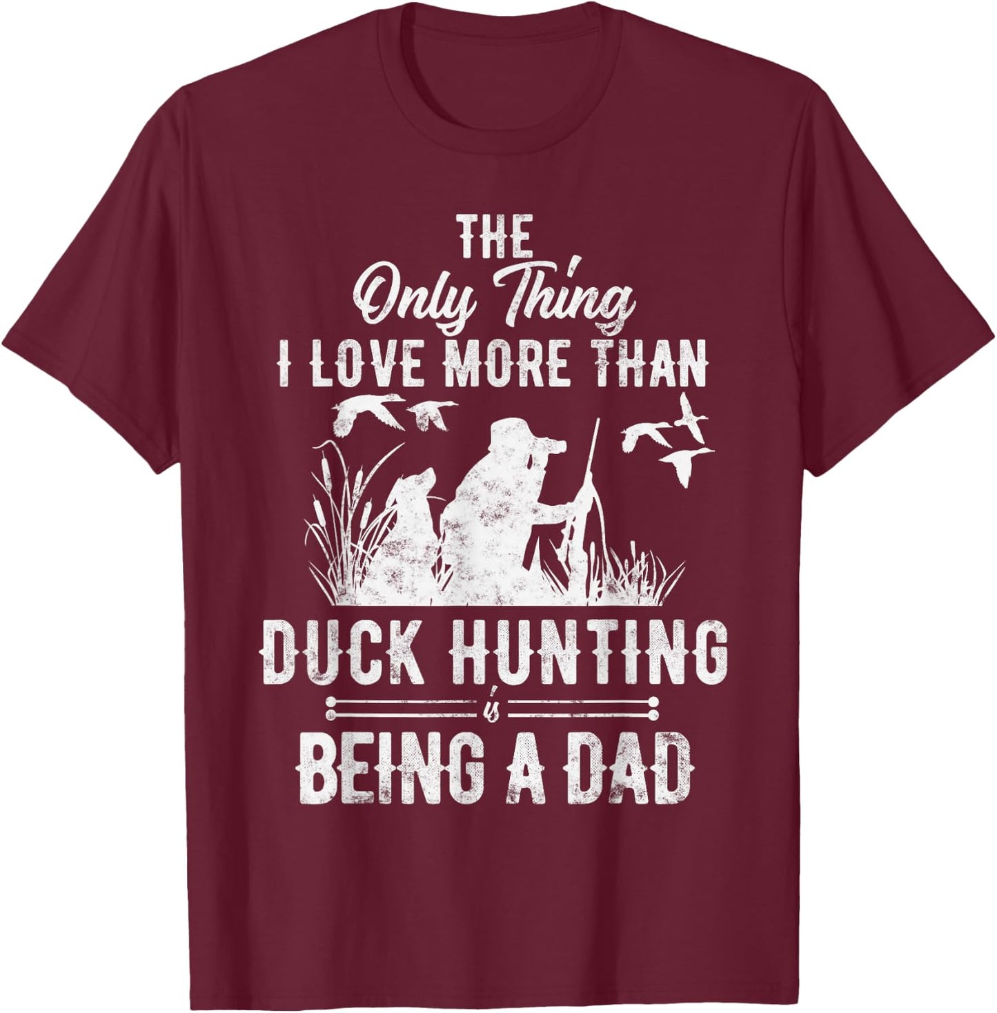 Funny Duck Hunting with Dad Dog Gift Duck Hunting T-Shirt - T-Shirt | Maroon