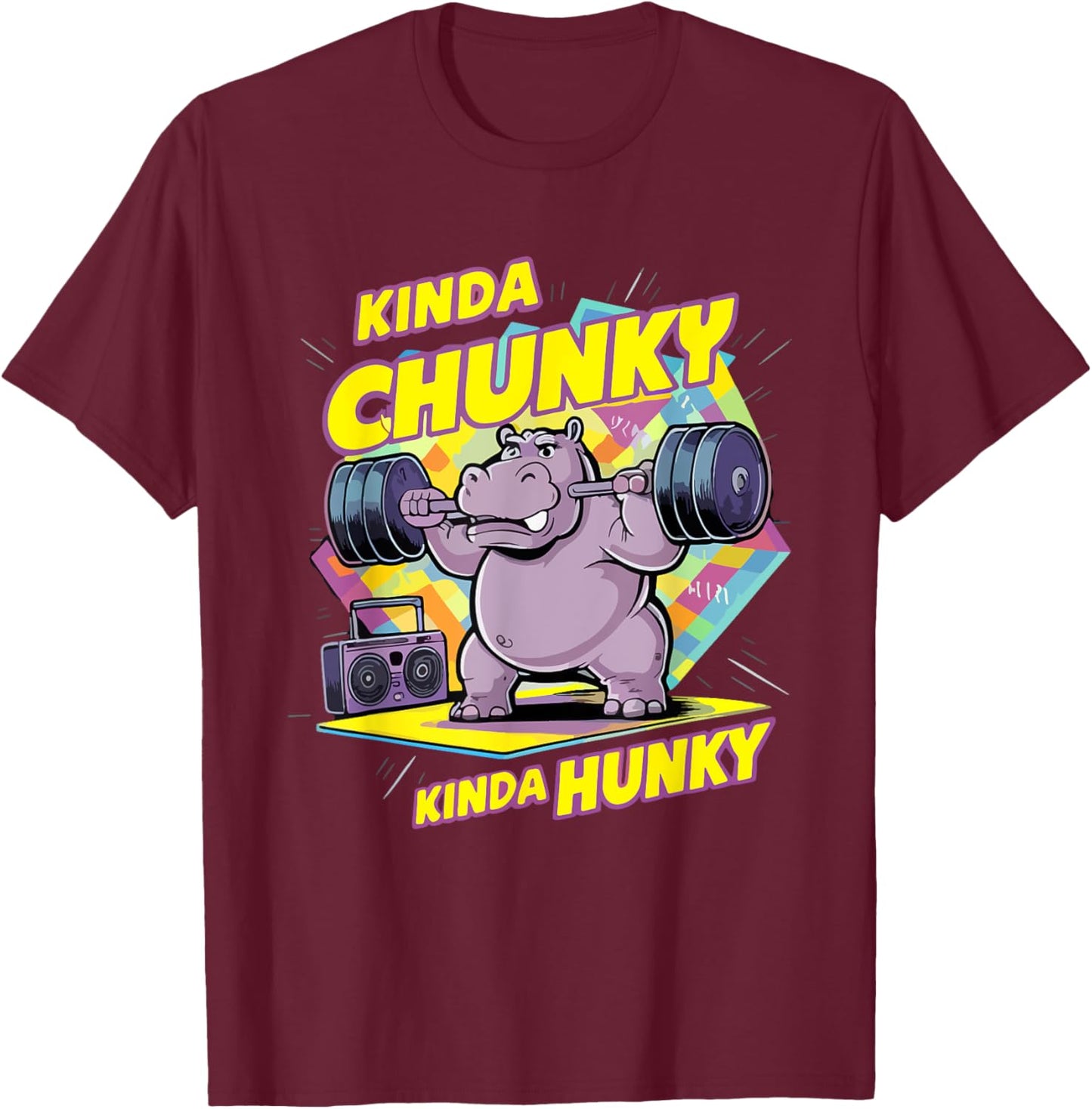 Bodybuilding Gym Kinda Chunky Kinda Hunky Weightlifter Funny T-Shirt - T-Shirt | Maroon