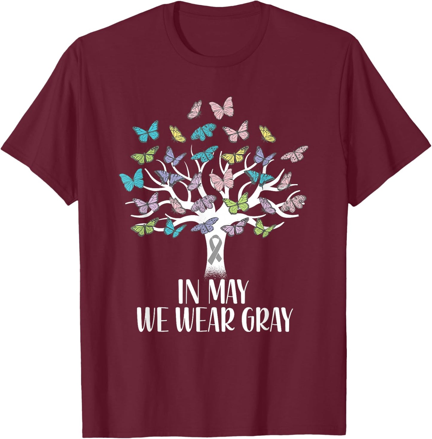 In May We Wear Gray Brain Cancer Awareness Butterfly Tree T-Shirt - T-Shirt | Maroon