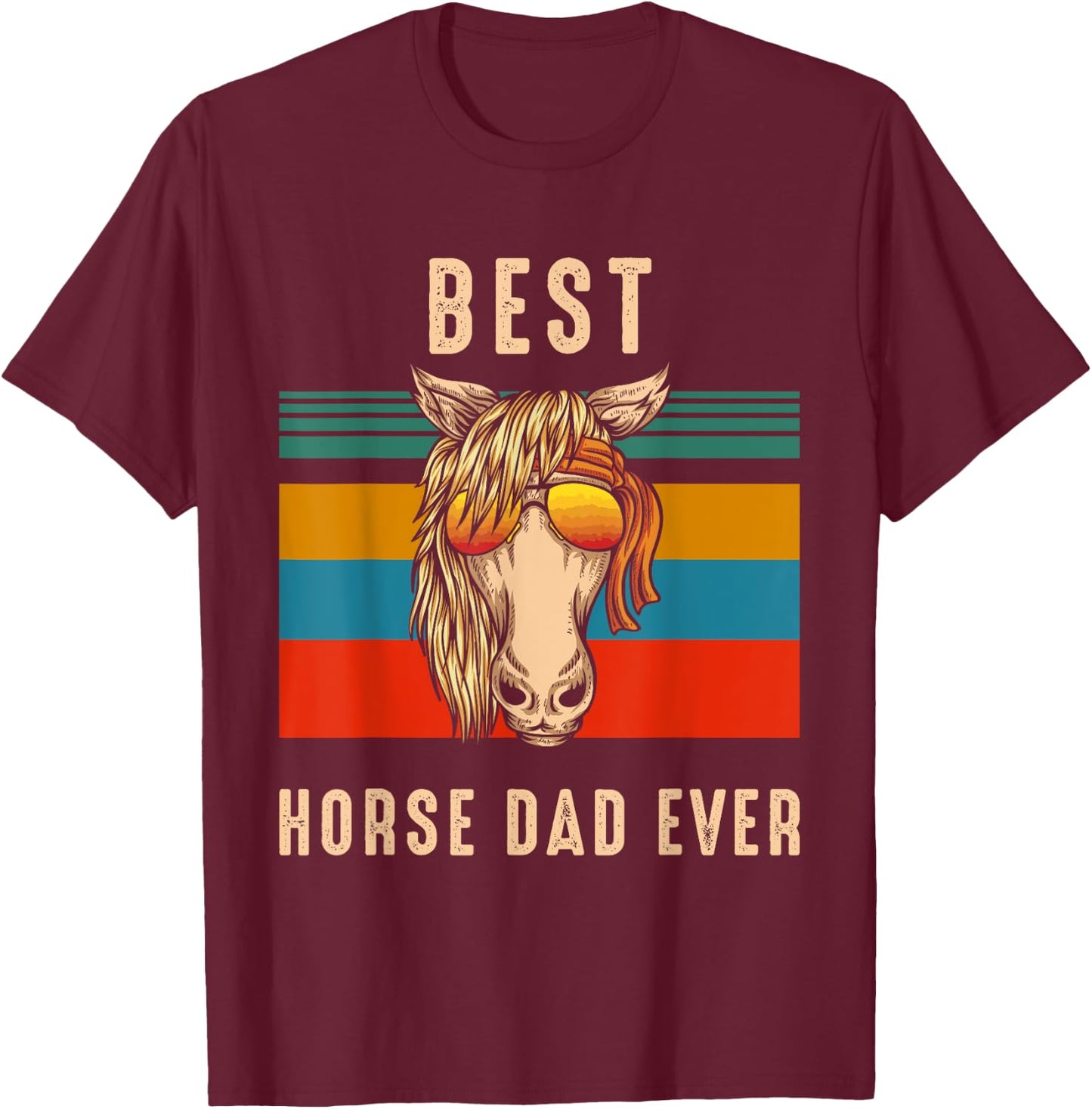 Horse Owner Gift Man - Best Horse Dad Ever T-Shirt - T-Shirt | Maroon