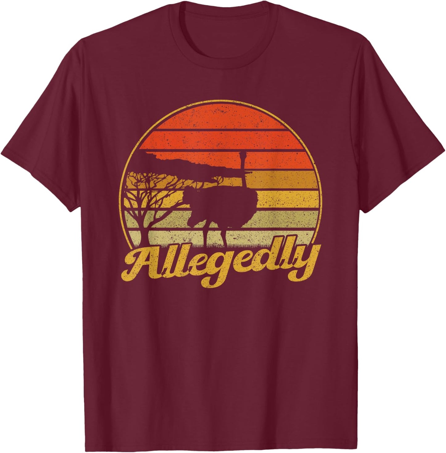 Ostrich Allegedly T-Shirt - T-Shirt | Maroon