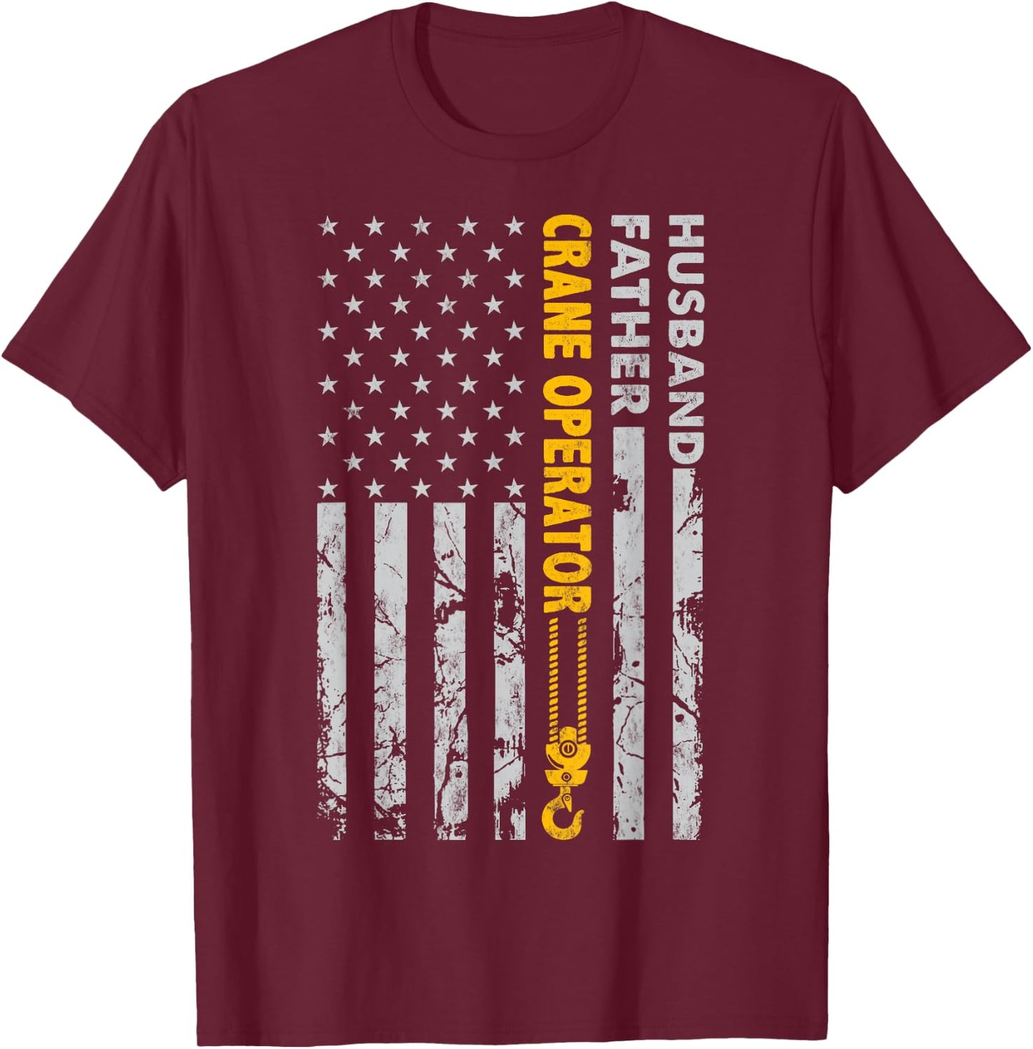 Husband Father Crane Operator USA Flag T-Shirt - T-Shirt | Maroon