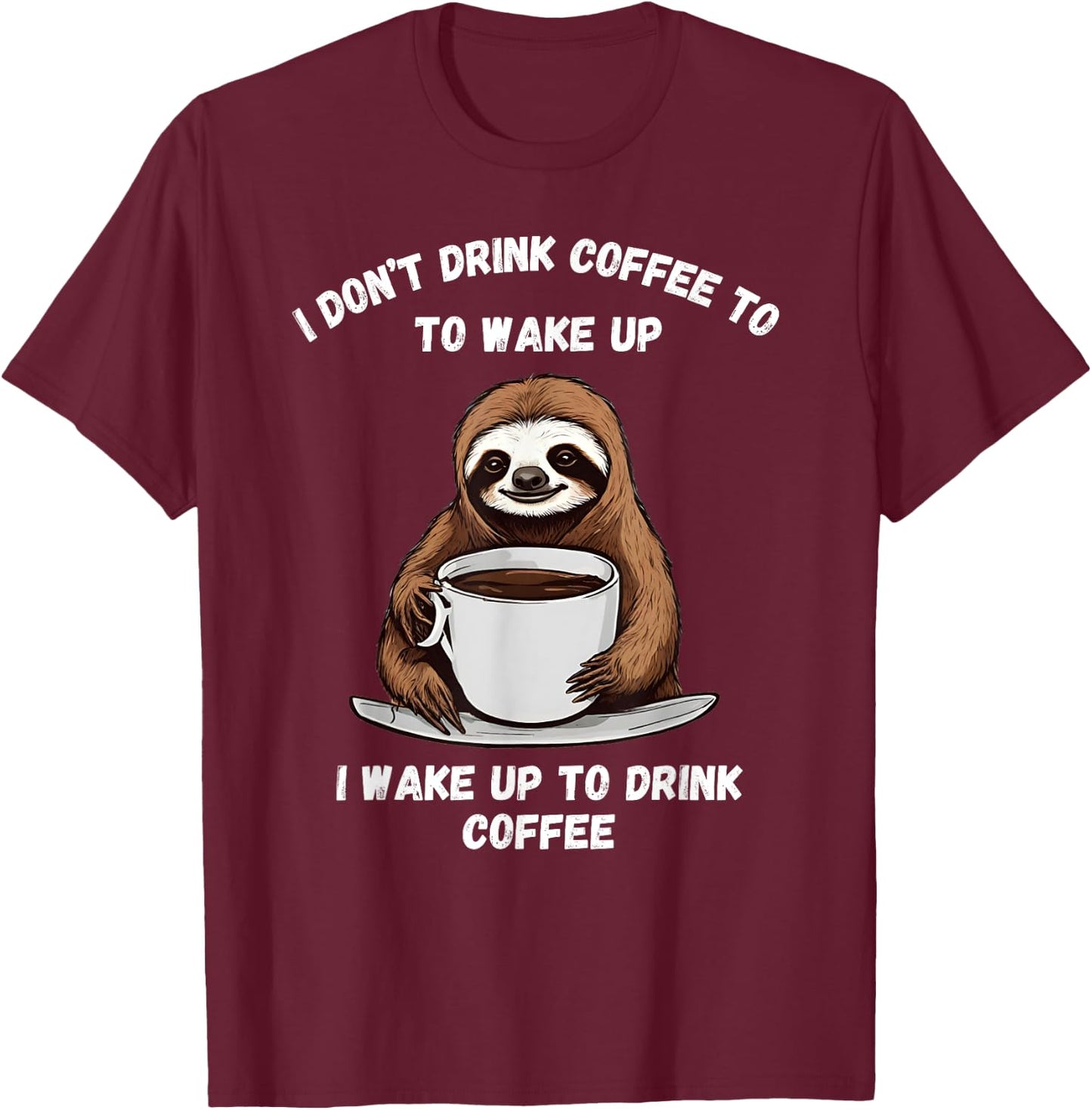 Happy coffee drinking sloth . T-Shirt - T-Shirt | Maroon