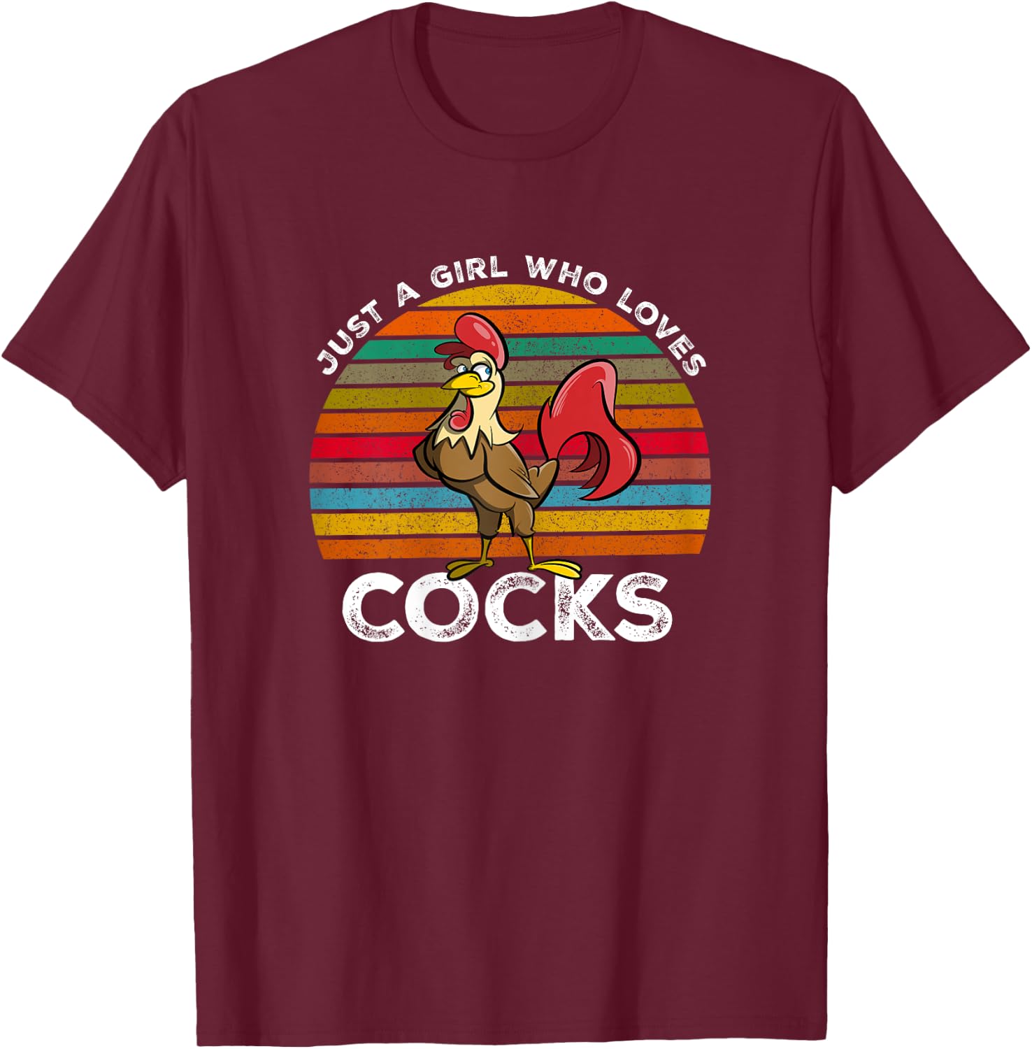 Just A Girl Who Loves Cocks - Funny Rooster Gifts T-Shirt - T-Shirt | Maroon