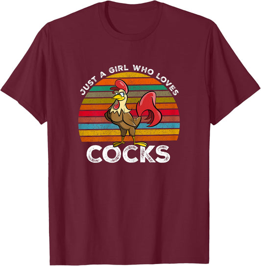 Just A Girl Who Loves Cocks - Funny Rooster Gifts T-Shirt - T-Shirt | Maroon