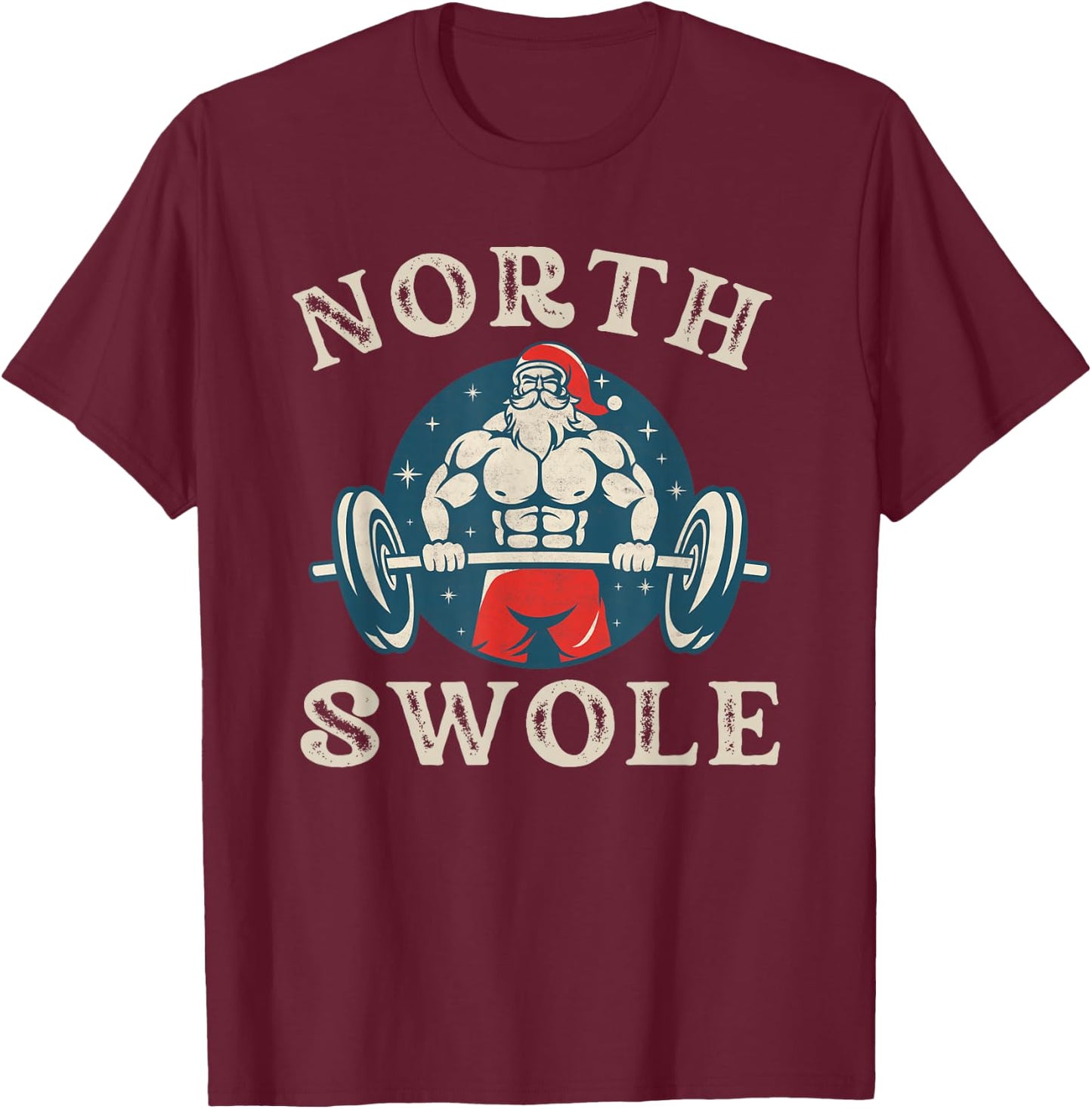 North Swole Funny bodybuilding Santa Christmas gym workout T-Shirt - T-Shirt | Maroon