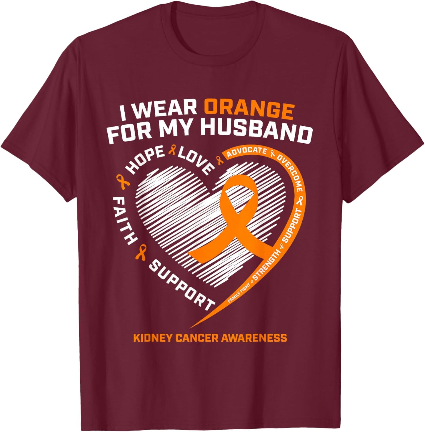Family Husband Kidney Cancer Awareness Gifts Men Women Wife T-Shirt - T-Shirt | Maroon