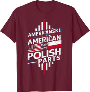 Americanski American Made With Polish Parts Polish Roots T-Shirt - T-Shirt | Maroon