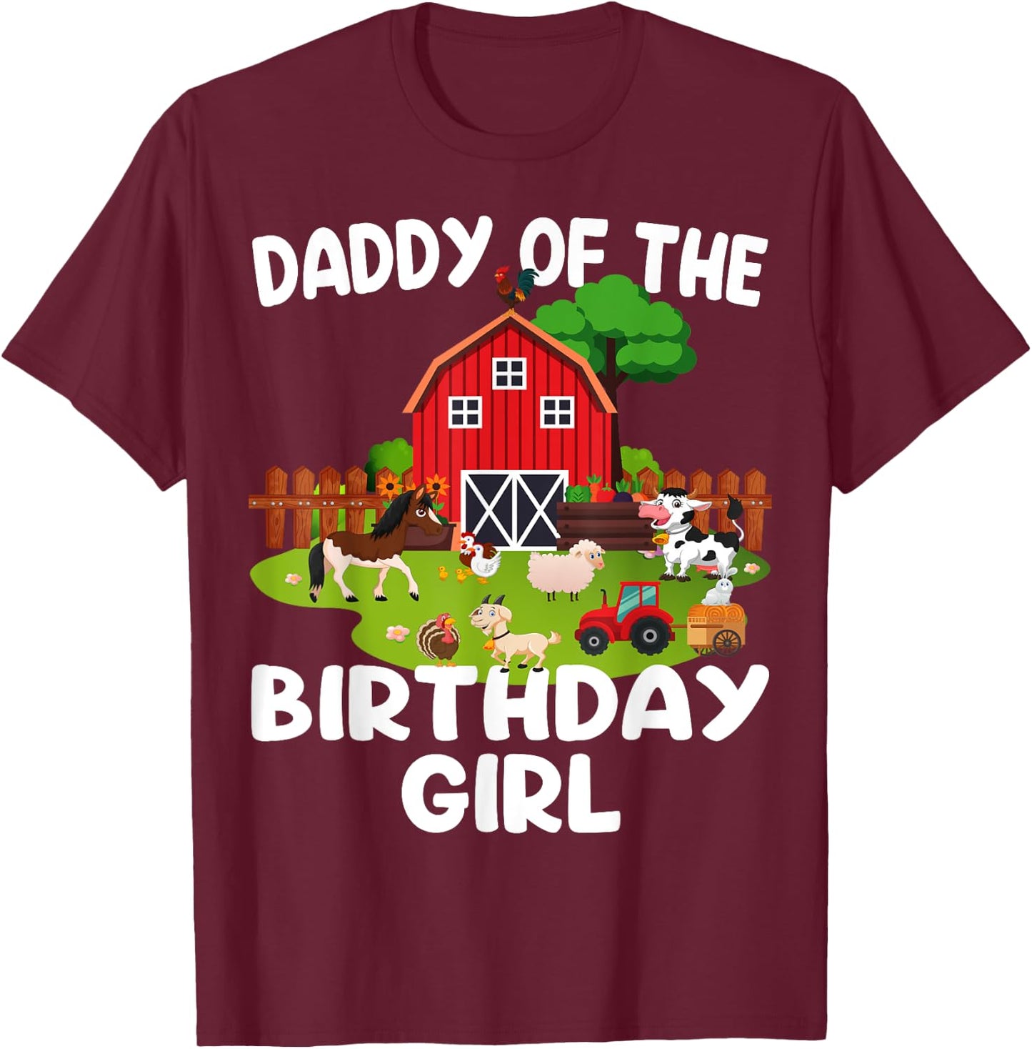 Barnyard Birthday Farm Animals Dad Birthday Girl T-Shirt - T-Shirt | Maroon
