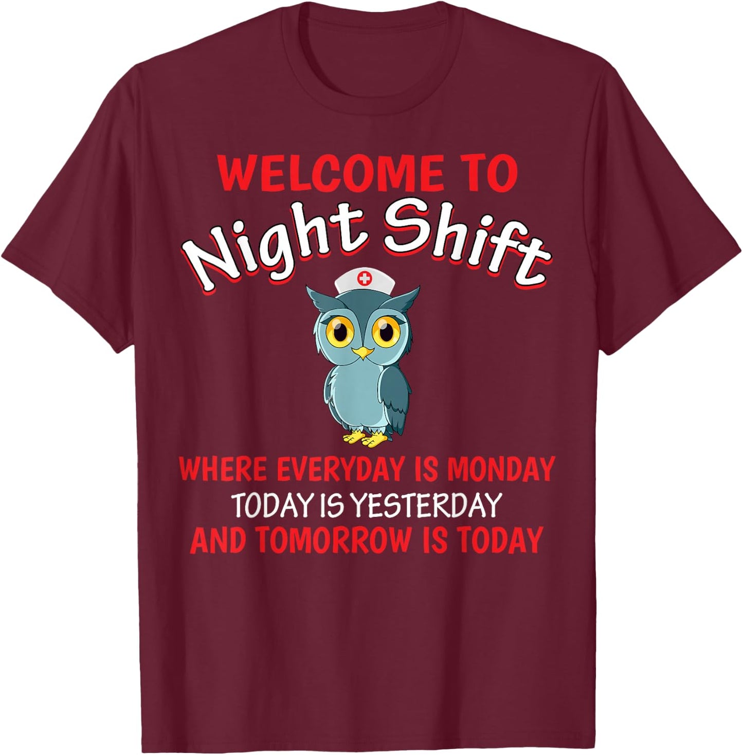 Night Shift Nurse Owls Funny Nursing RN LPN CNA Women T-Shirt - T-Shirt | Maroon
