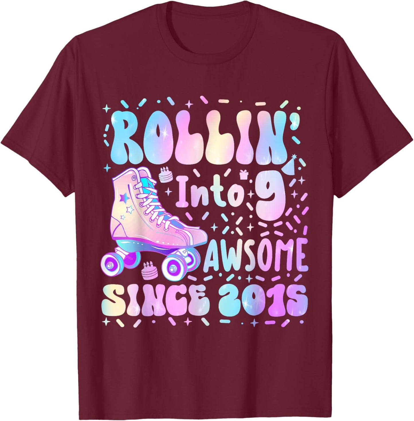 Roller Skate 9th Birthday Rolling Into 9 Since 2015 Girl Boy T-Shirt - T-Shirt | Maroon