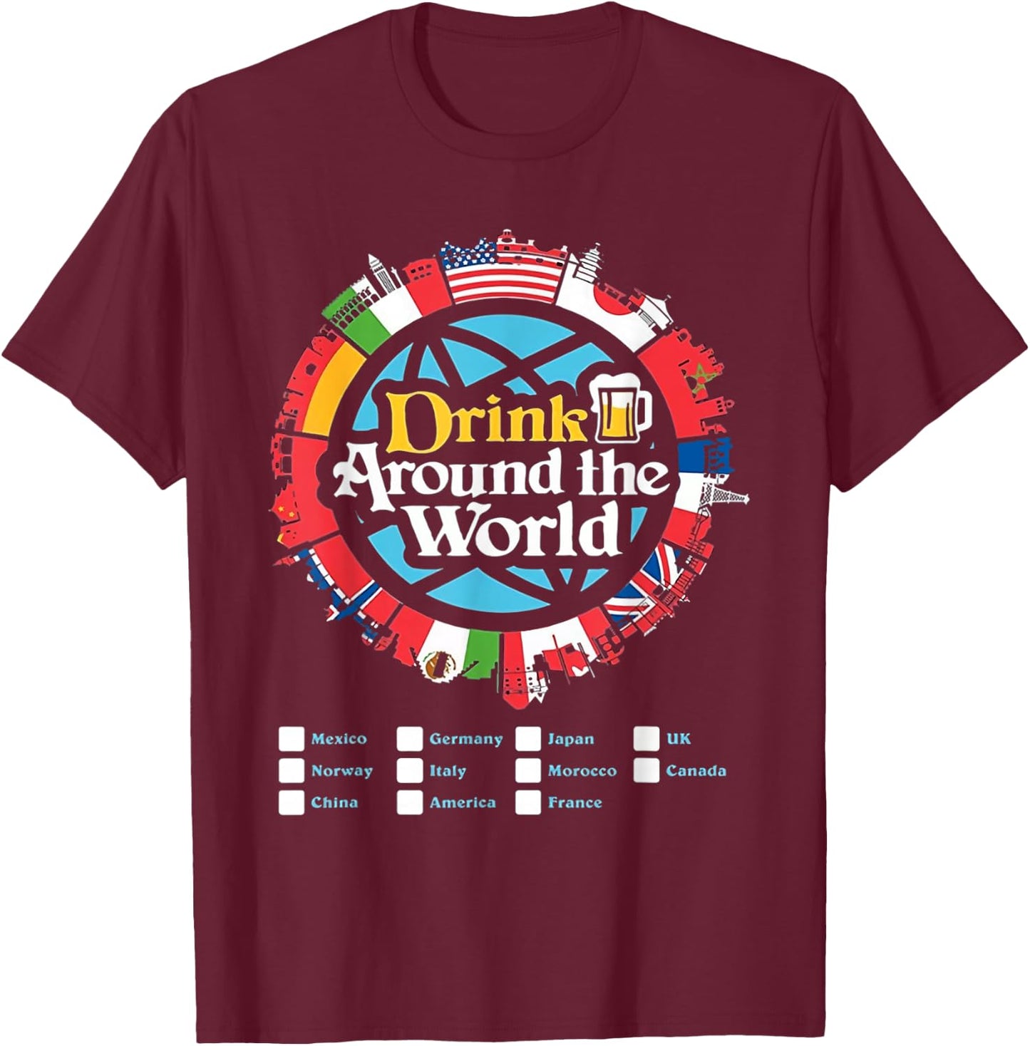 Drinking Around The World T-Shirt - T-Shirt | Maroon